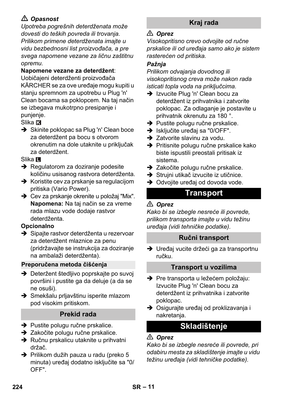 Preporučena metoda čišćenja, Prekid rada, Kraj rada | Transport, Ručni transport, Transport u vozilima, Skladištenje | Karcher K 5 Premium User Manual | Page 224 / 294