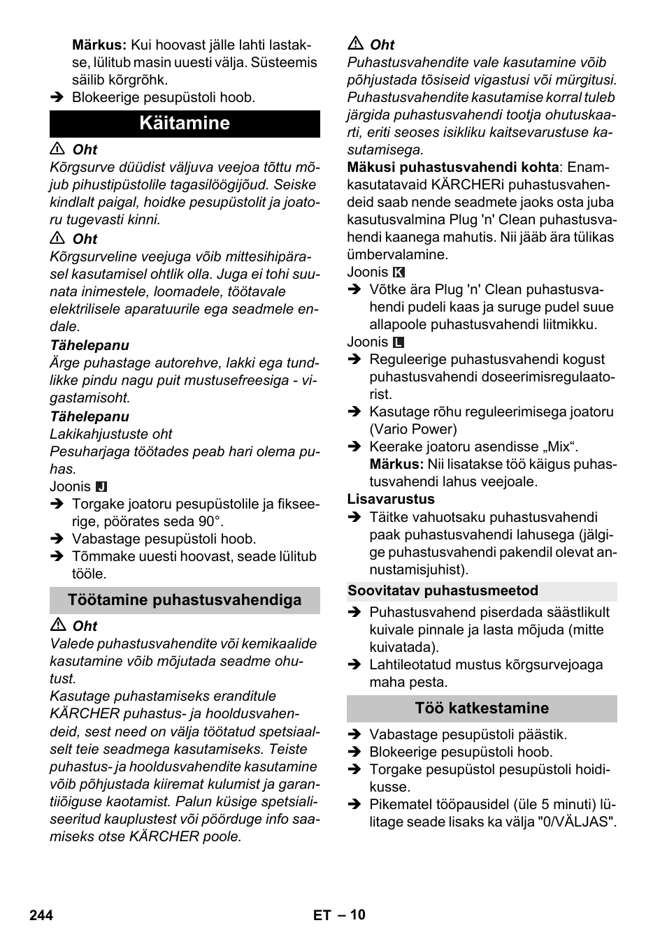 Käitamine, Töötamine puhastusvahendiga, Soovitatav puhastusmeetod | Töö katkestamine | Karcher K 5 Premium User Manual | Page 244 / 294