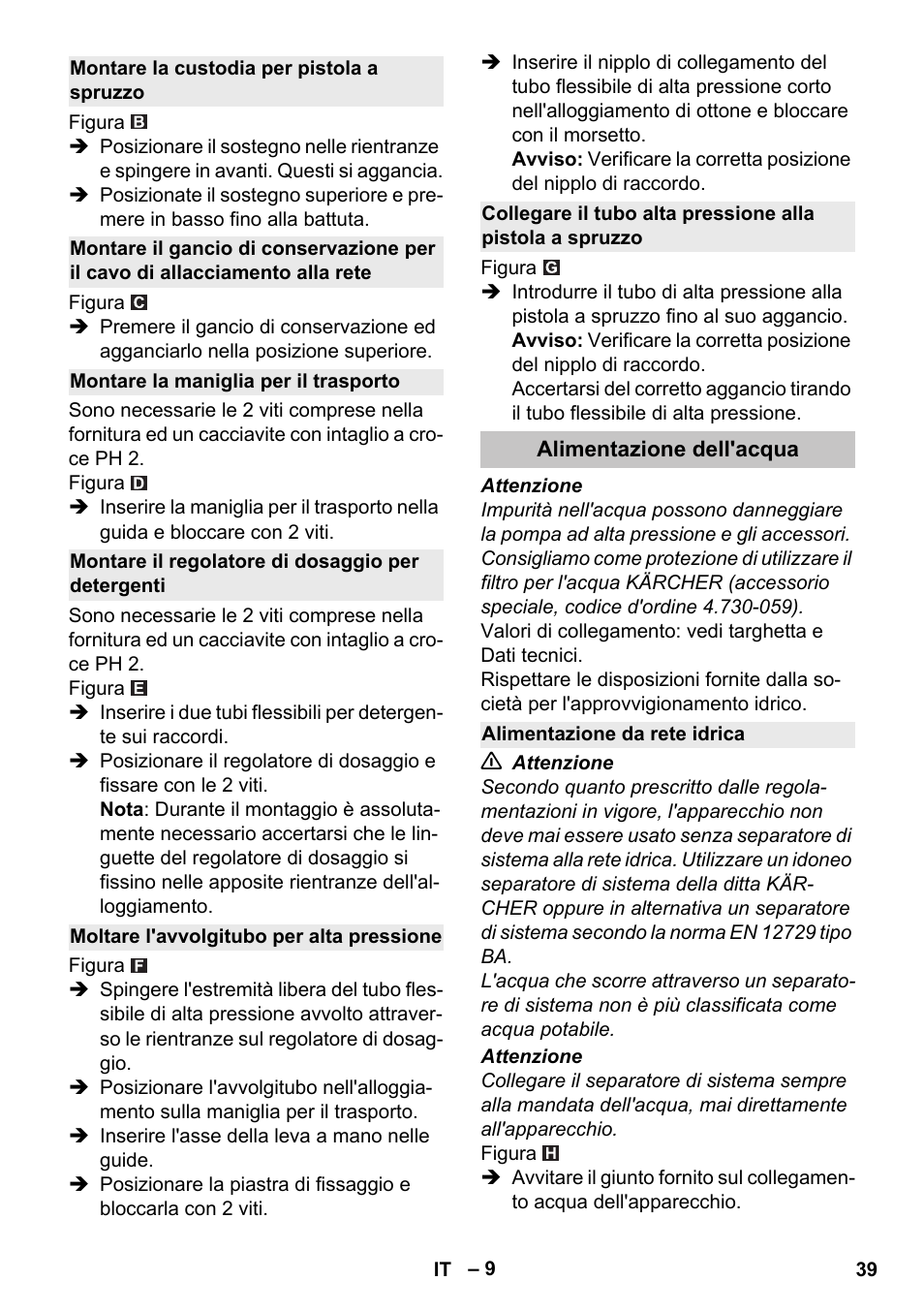 Montare la custodia per pistola a spruzzo, Montare la maniglia per il trasporto, Montare il regolatore di dosaggio per detergenti | Moltare l'avvolgitubo per alta pressione, Alimentazione dell'acqua, Alimentazione da rete idrica | Karcher K 5 Premium User Manual | Page 39 / 294