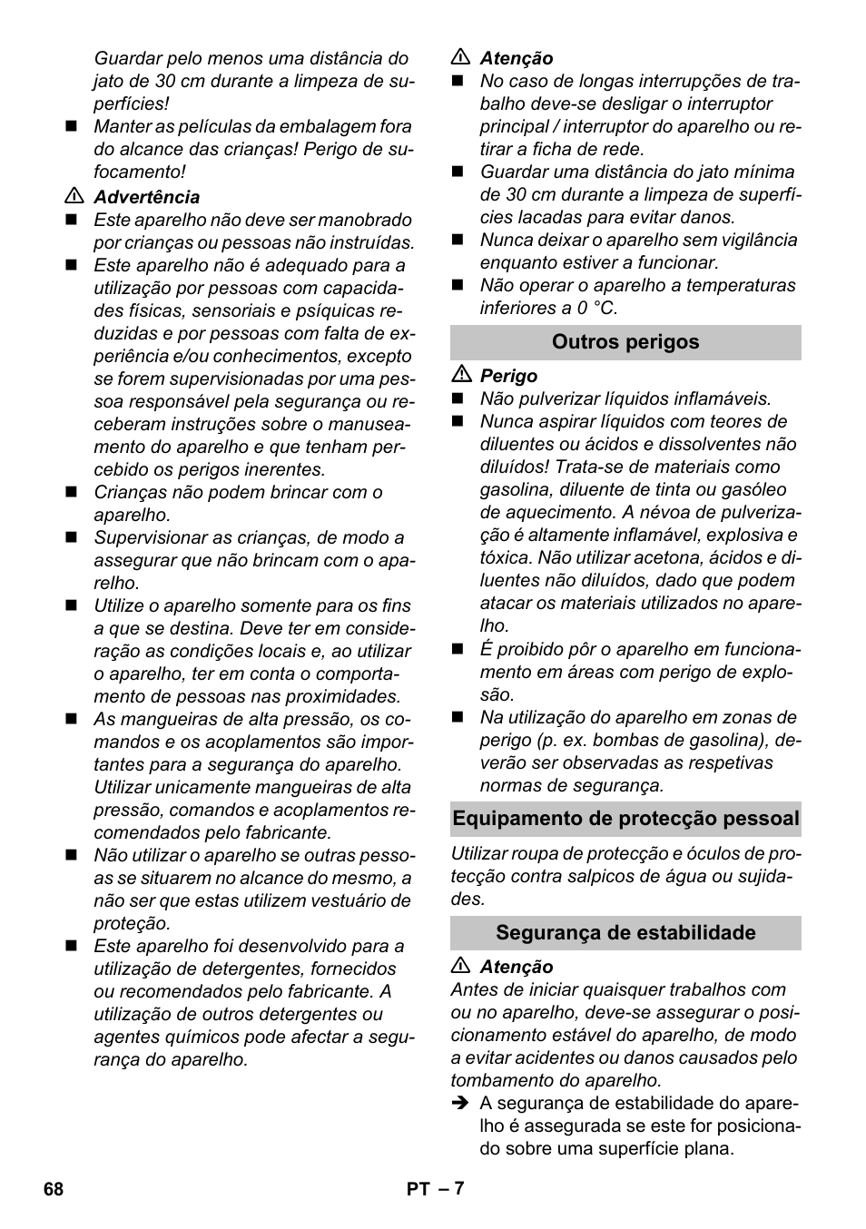 Outros perigos, Equipamento de protecção pessoal, Segurança de estabilidade | Karcher K 5 Premium User Manual | Page 68 / 294