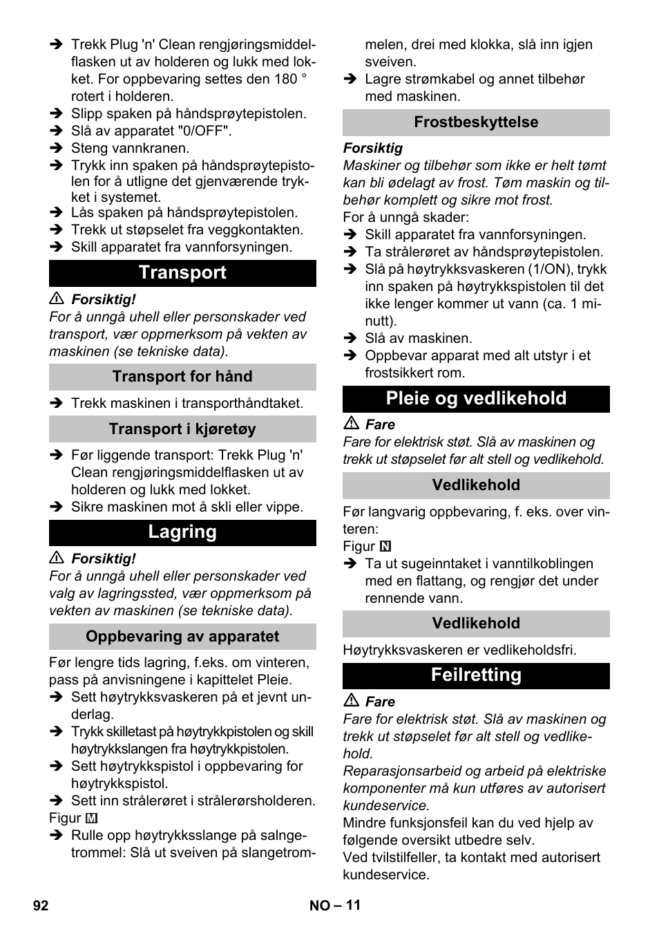 Transport, Transport for hånd, Transport i kjøretøy | Lagring, Oppbevaring av apparatet, Frostbeskyttelse, Pleie og vedlikehold, Vedlikehold, Feilretting | Karcher K 5 Premium User Manual | Page 92 / 294
