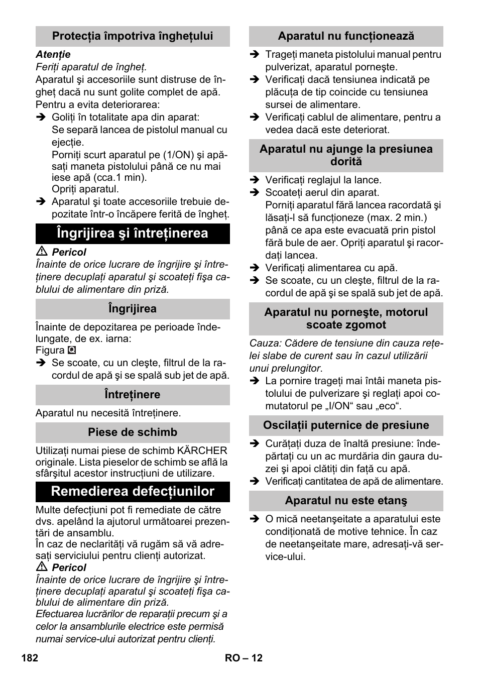 Îngrijirea şi întreţinerea, Remedierea defecţiunilor | Karcher K 7 Premium eco!ogic Home User Manual | Page 182 / 264