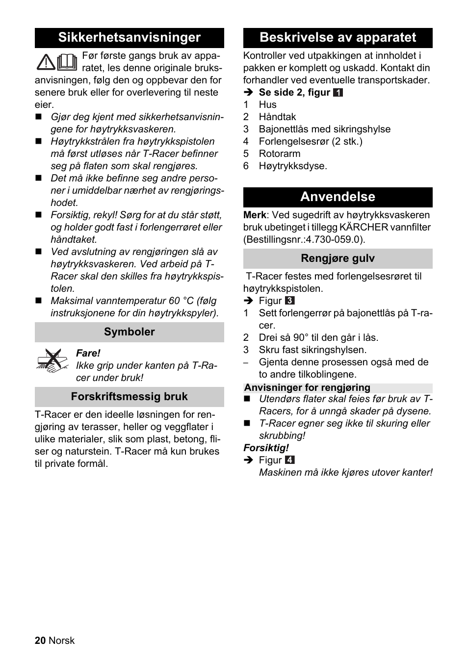 Obj_doku-100001-001, Sikkerhetsanvisninger, Beskrivelse av apparatet anvendelse | Karcher K 4 Premium eco!ogic Home User Manual | Page 20 / 64