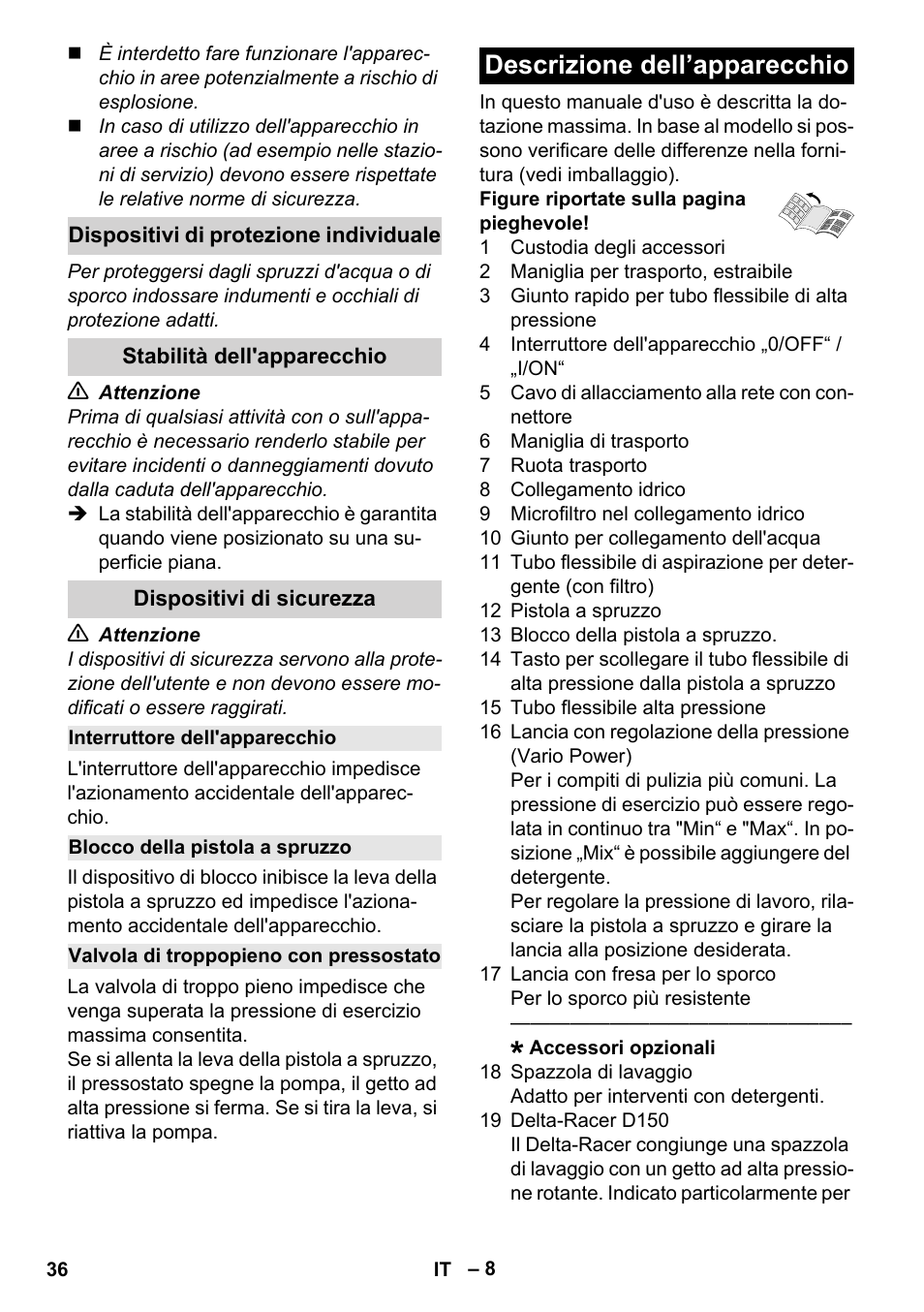 Dispositivi di protezione individuale, Stabilità dell'apparecchio, Dispositivi di sicurezza | Interruttore dell'apparecchio, Blocco della pistola a spruzzo, Valvola di troppopieno con pressostato, Descrizione dell’apparecchio | Karcher K 7 Compact User Manual | Page 36 / 278