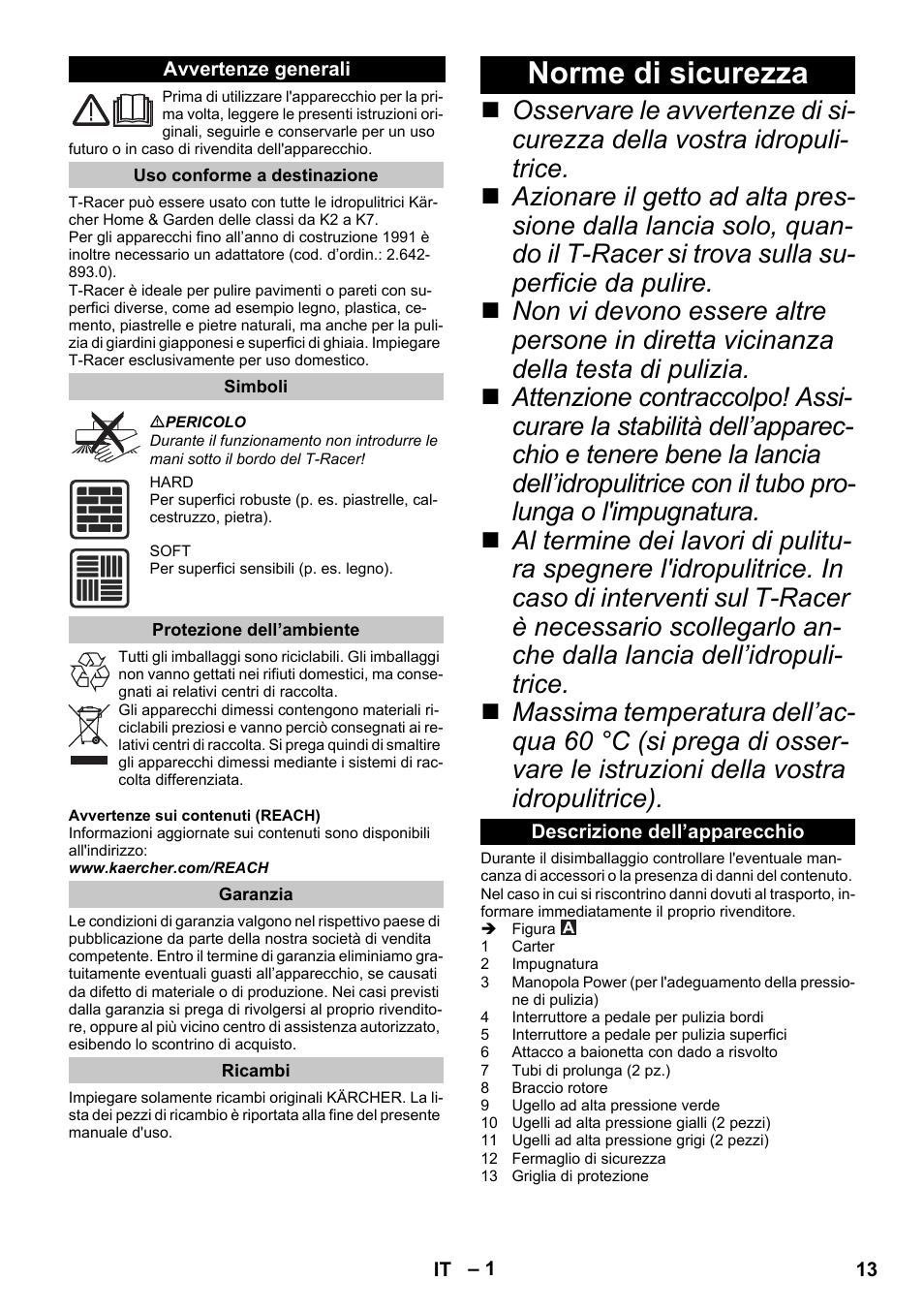 Italiano, Avvertenze generali, Uso conforme a destinazione | Simboli, Protezione dell’ambiente, Garanzia, Ricambi, Norme di sicurezza, Descrizione dell’apparecchio | Karcher K 7 Premium eco!ogic Home User Manual | Page 13 / 96