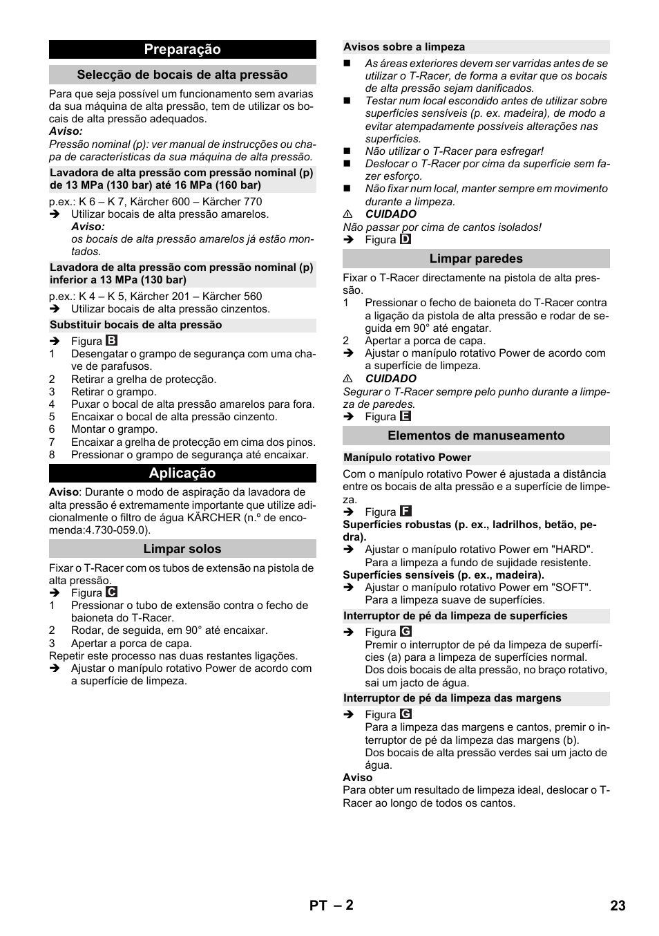 Preparação, Selecção de bocais de alta pressão, Substituir bocais de alta pressão | Aplicação, Limpar solos, Avisos sobre a limpeza, Limpar paredes, Elementos de manuseamento, Manípulo rotativo power, Interruptor de pé da limpeza de superfícies | Karcher K 7 Premium eco!ogic Home User Manual | Page 23 / 96