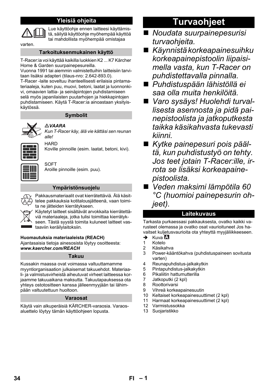 Suomi, Yleisiä ohjeita, Tarkoituksenmukainen käyttö | Symbolit, Ympäristönsuojelu, Takuu, Varaosat, Turvaohjeet, Laitekuvaus | Karcher K 7 Premium eco!ogic Home User Manual | Page 34 / 96