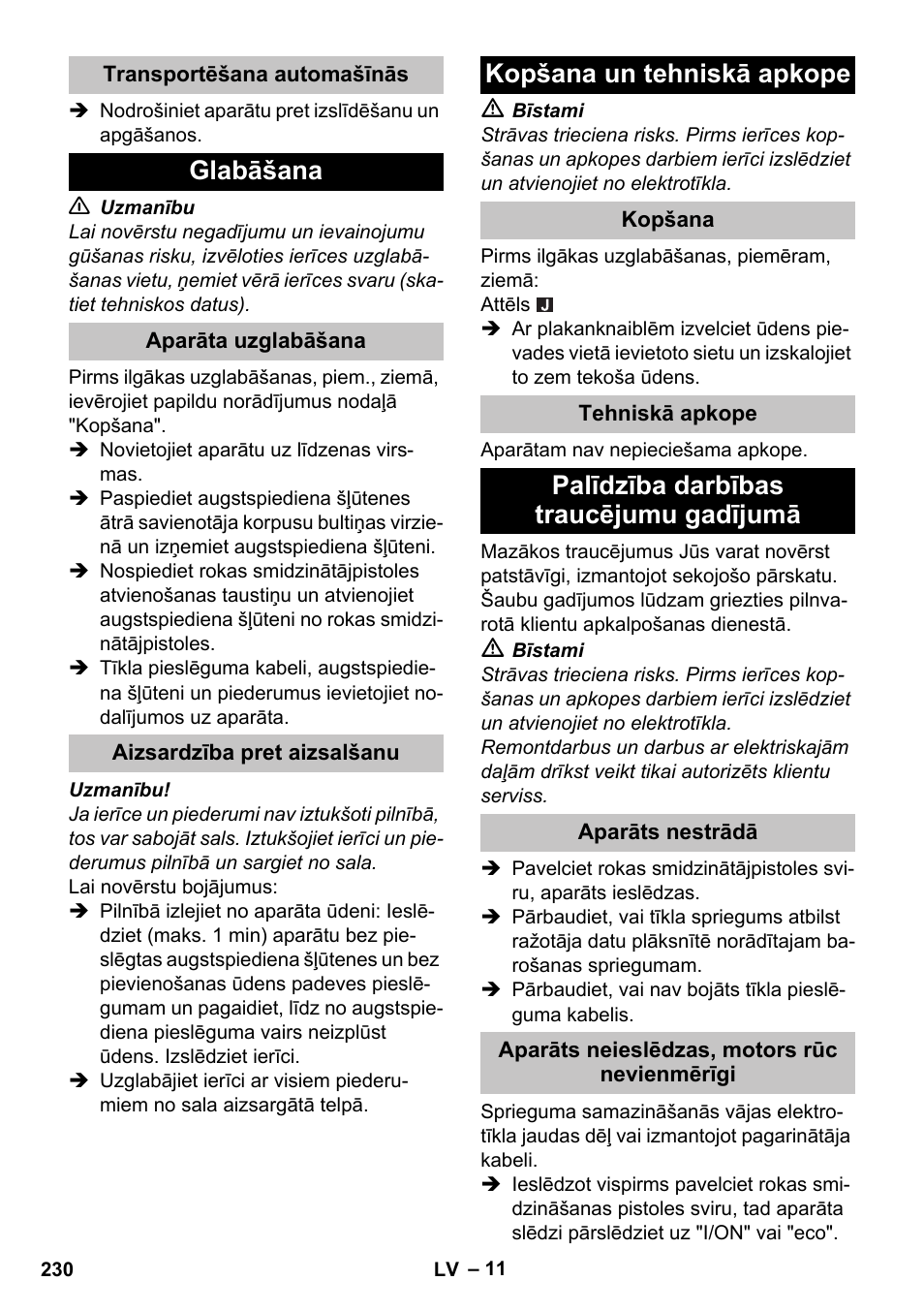 Transportēšana automašīnās, Glabāšana, Aparāta uzglabāšana | Aizsardzība pret aizsalšanu, Kopšana un tehniskā apkope, Kopšana, Tehniskā apkope, Palīdzība darbības traucējumu gadījumā, Aparāts nestrādā, Aparāts neieslēdzas, motors rūc nevienmērīgi | Karcher K 5 Basic User Manual | Page 230 / 254