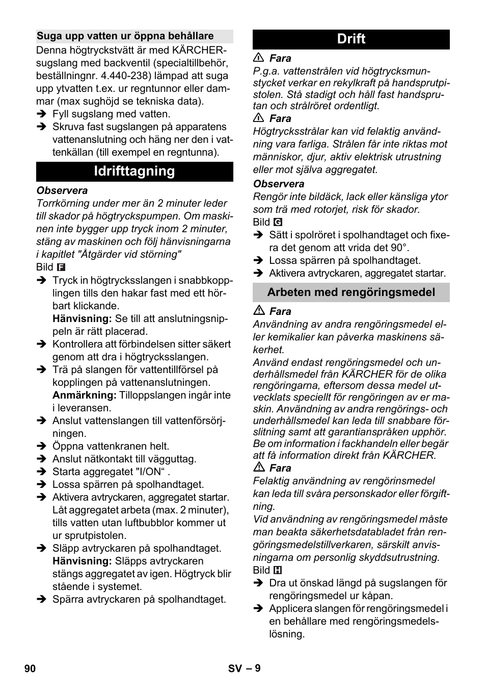 Suga upp vatten ur öppna behållare, Idrifttagning, Drift | Arbeten med rengöringsmedel, Idrifttagning drift | Karcher K 5 Basic User Manual | Page 90 / 254
