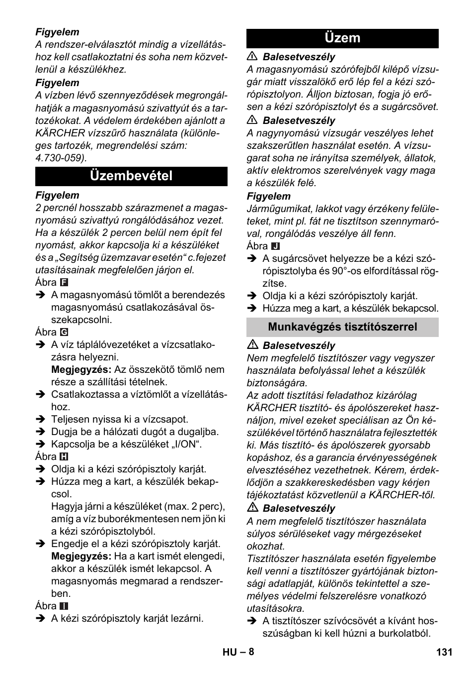 Üzembevétel, Üzem, Munkavégzés tisztítószerrel | Üzembevétel üzem | Karcher K 2 Car User Manual | Page 131 / 252