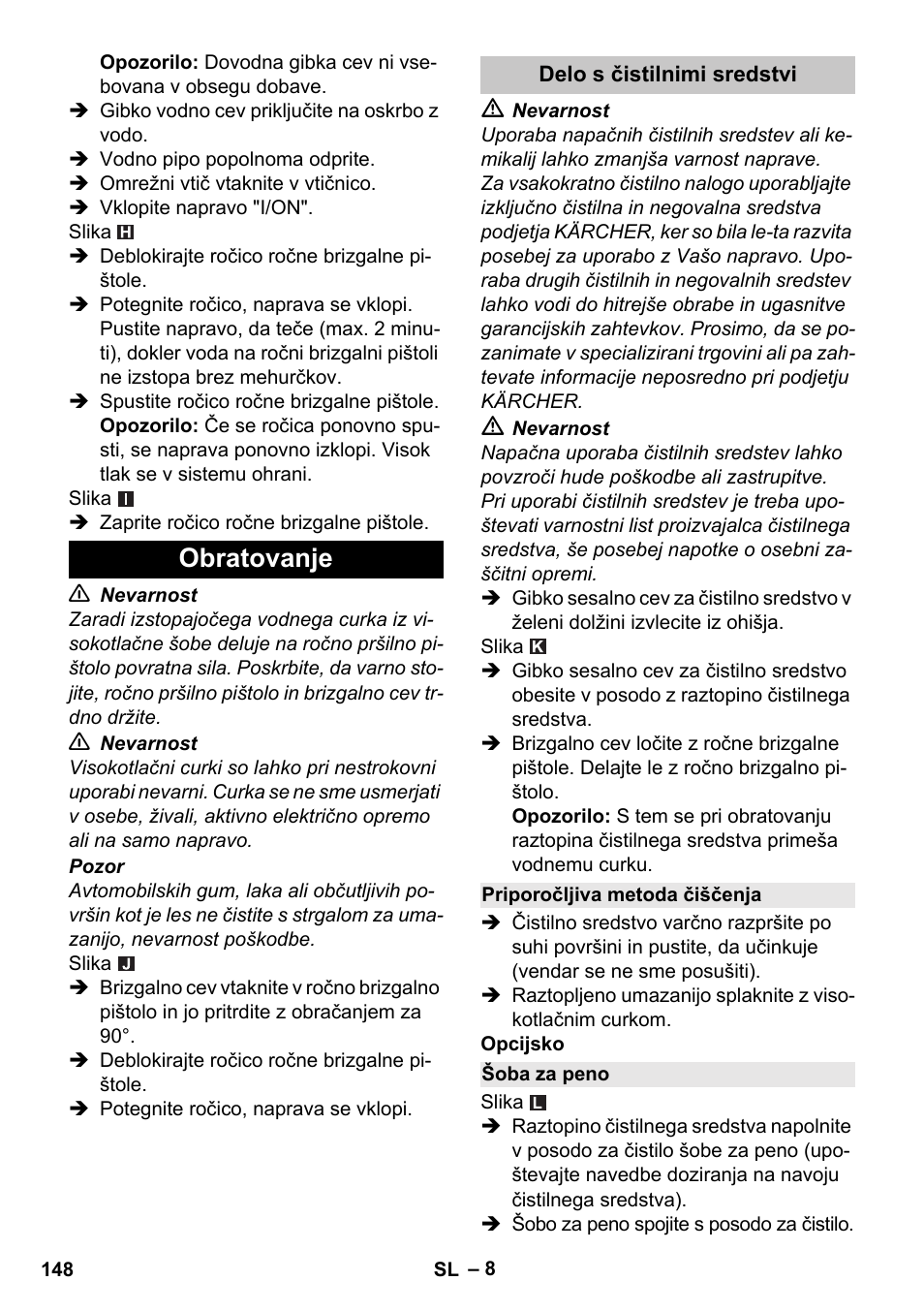 Obratovanje, Delo s čistilnimi sredstvi, Priporočljiva metoda čiščenja | Šoba za peno | Karcher K 2 Car User Manual | Page 148 / 252
