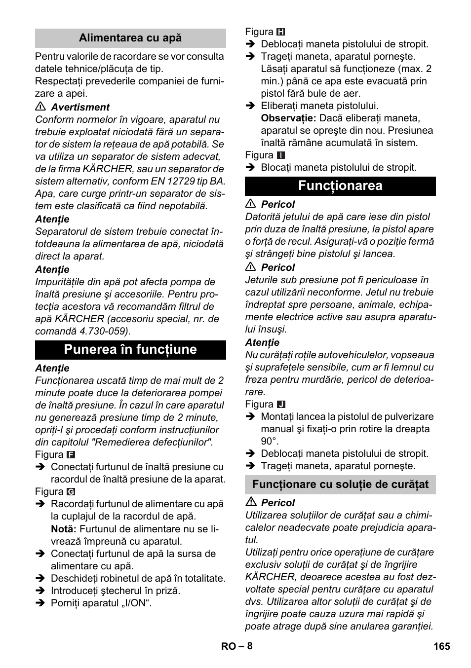 Alimentarea cu apă, Punerea în funcţiune, Funcţionarea | Funcţionare cu soluţie de curăţat, Punerea în funcţiune funcţionarea | Karcher K 2 Car User Manual | Page 165 / 252
