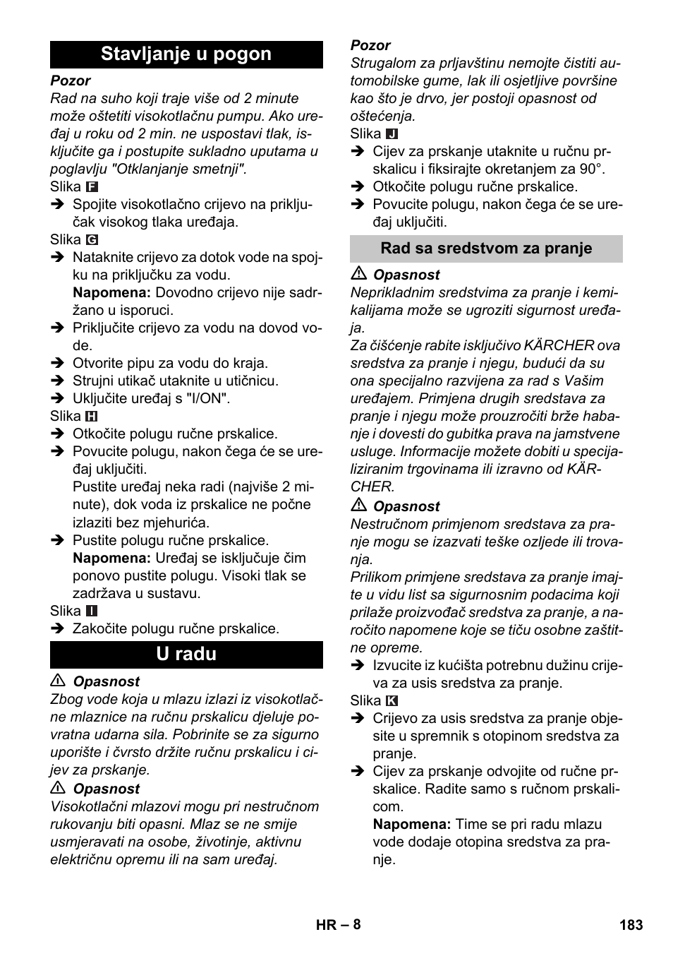 Stavljanje u pogon, U radu, Rad sa sredstvom za pranje | Stavljanje u pogon u radu | Karcher K 2 Car User Manual | Page 183 / 252