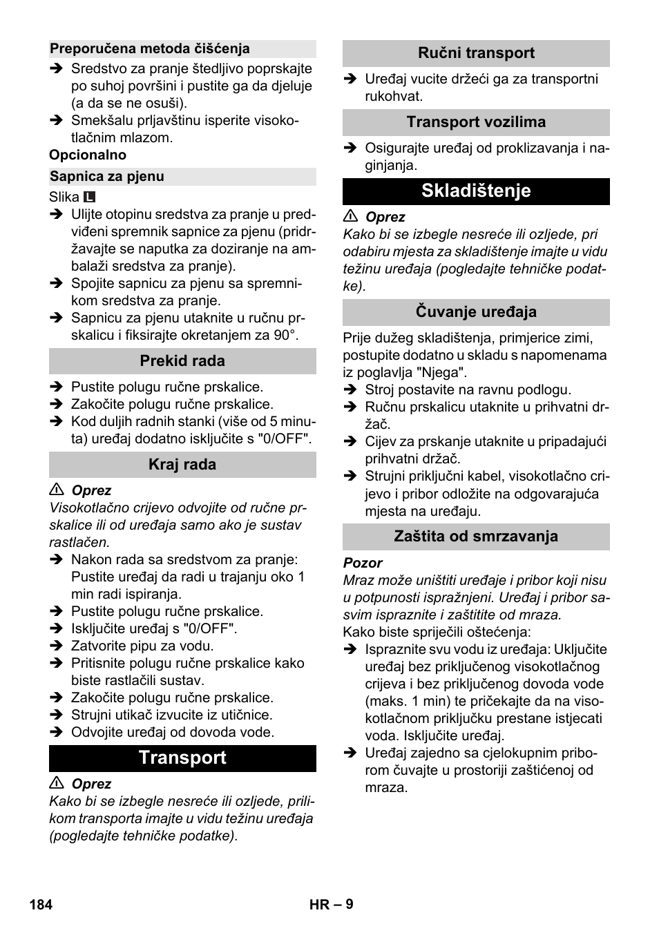 Preporučena metoda čišćenja, Sapnica za pjenu, Prekid rada | Kraj rada, Transport, Ručni transport, Transport vozilima, Skladištenje, Čuvanje uređaja, Zaštita od smrzavanja | Karcher K 2 Car User Manual | Page 184 / 252