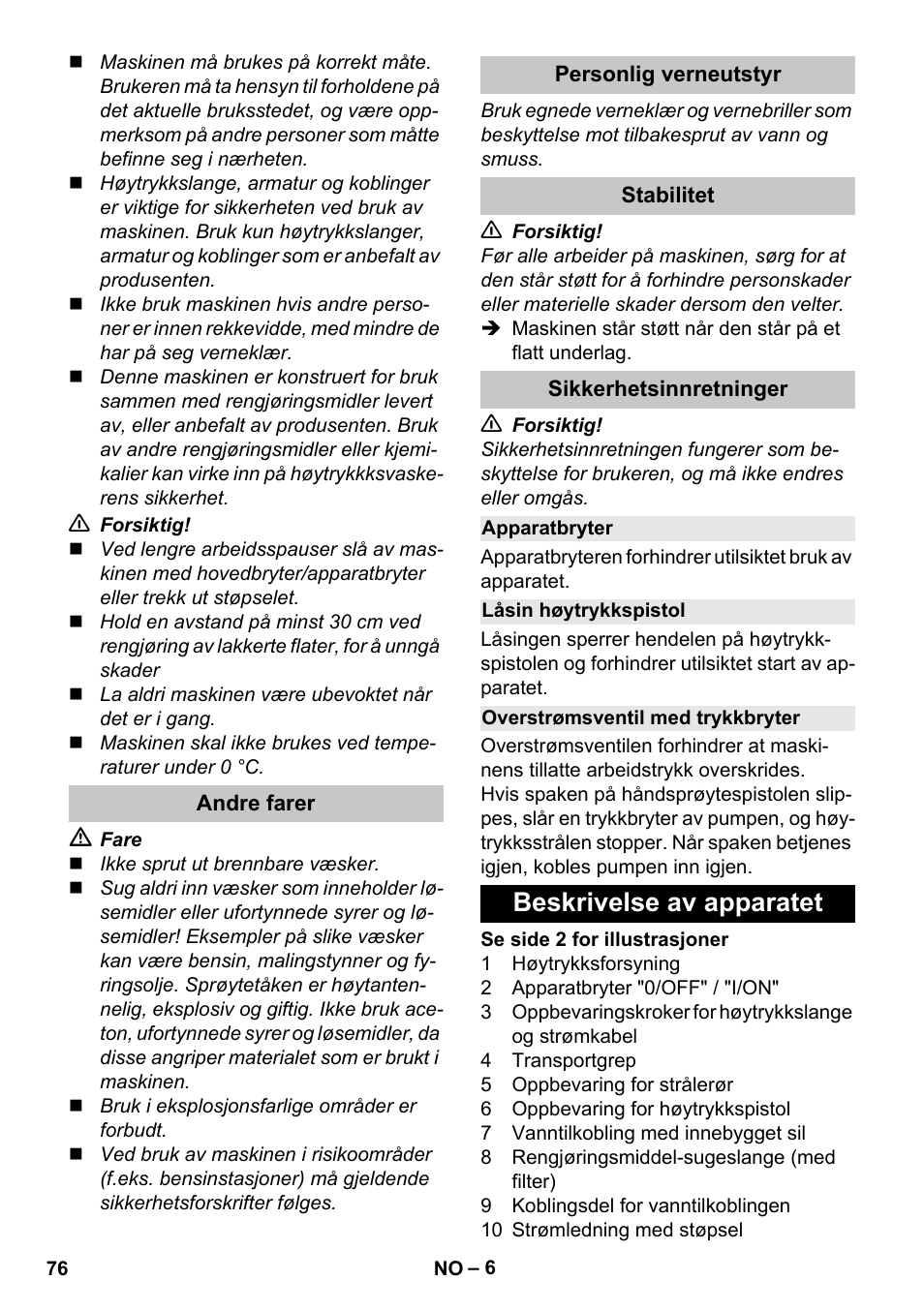 Andre farer, Personlig verneutstyr, Stabilitet | Sikkerhetsinnretninger, Apparatbryter, Låsin høytrykkspistol, Overstrømsventil med trykkbryter, Beskrivelse av apparatet | Karcher K 2 Car User Manual | Page 76 / 252
