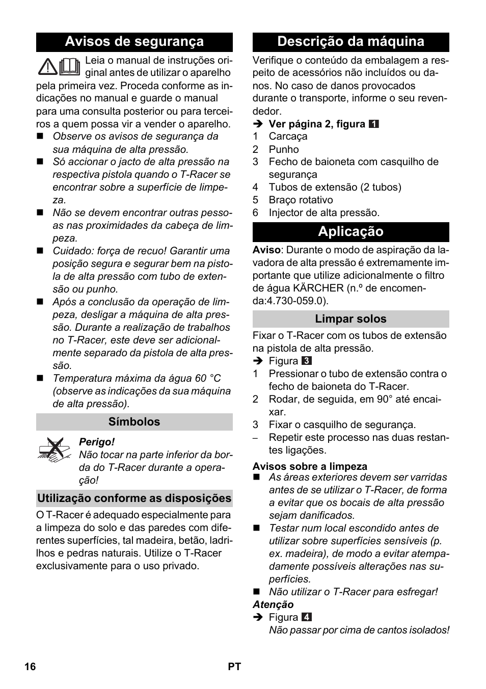Português, Avisos de segurança, Símbolos | Utilização conforme as disposições, Descrição da máquina, Aplicação, Limpar solos, Avisos sobre a limpeza, Descrição da máquina aplicação | Karcher K 4 Premium eco!ogic Home User Manual | Page 16 / 64