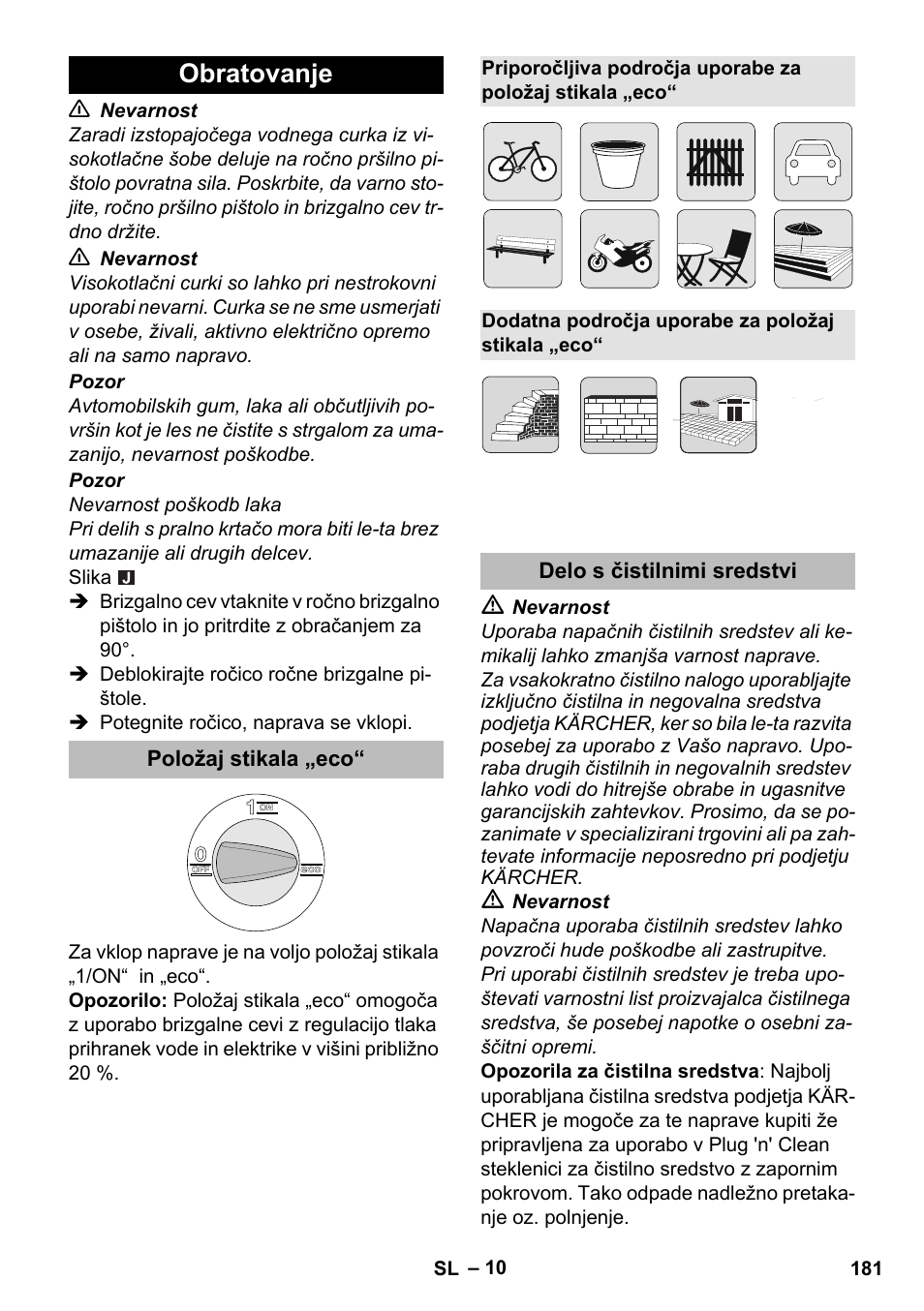 Obratovanje, Položaj stikala „eco, Dodatna področja uporabe za položaj stikala „eco | Delo s čistilnimi sredstvi | Karcher K 5 Premium eco!ogic Home User Manual | Page 181 / 292