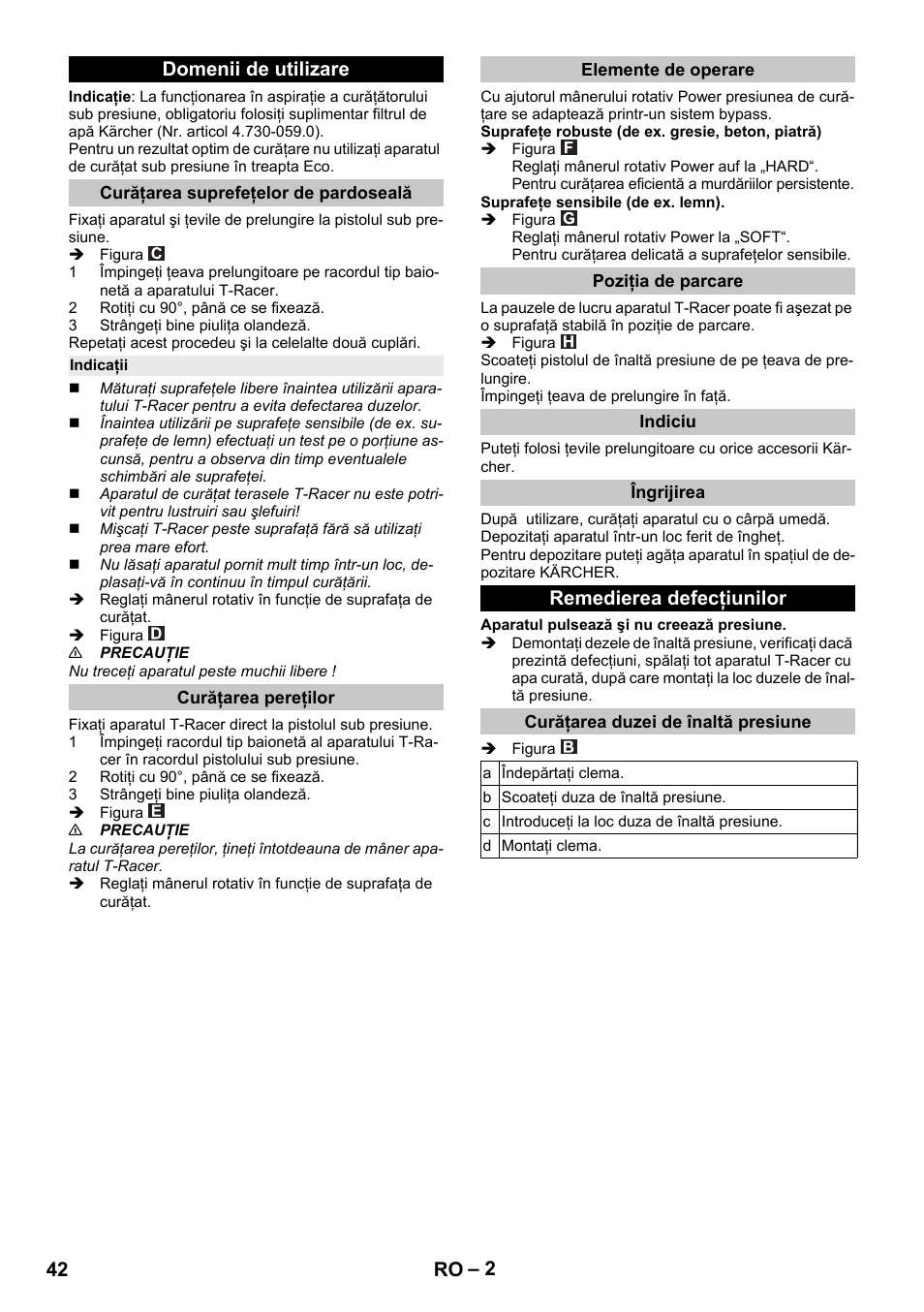 Domenii de utilizare, Curăţarea suprefeţelor de pardoseală, Indicaţii | Curăţarea pereţilor, Elemente de operare, Poziţia de parcare, Indiciu, Îngrijirea, Remedierea defecţiunilor, Curăţarea duzei de înaltă presiune | Karcher K 4 Premium eco!ogic Home User Manual | Page 42 / 68
