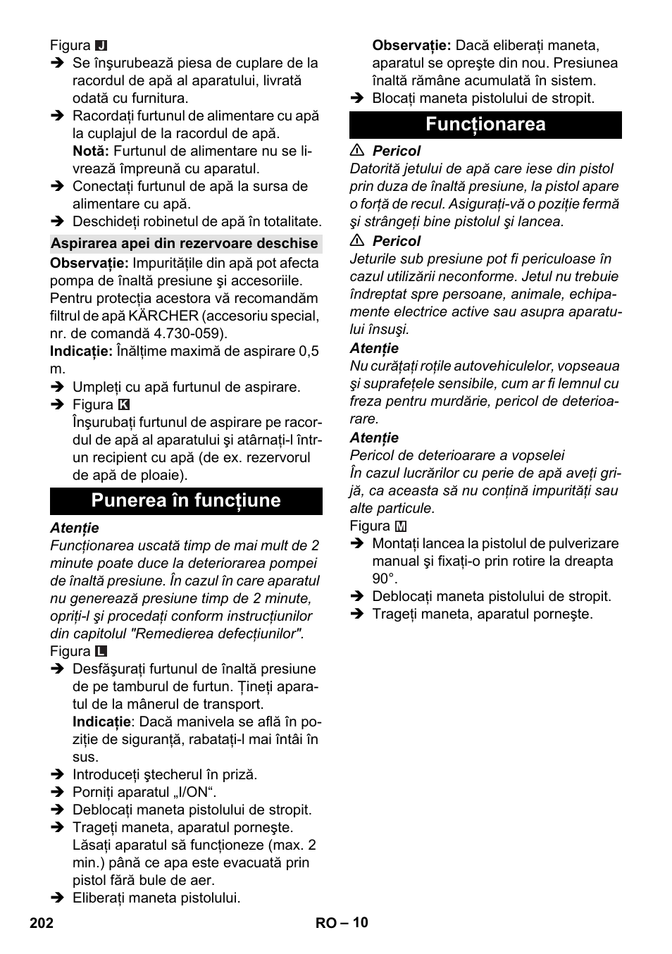 Aspirarea apei din rezervoare deschise, Punerea în funcţiune, Funcţionarea | Punerea în funcţiune funcţionarea | Karcher K 7 Premium eco!ogic Home User Manual | Page 202 / 296