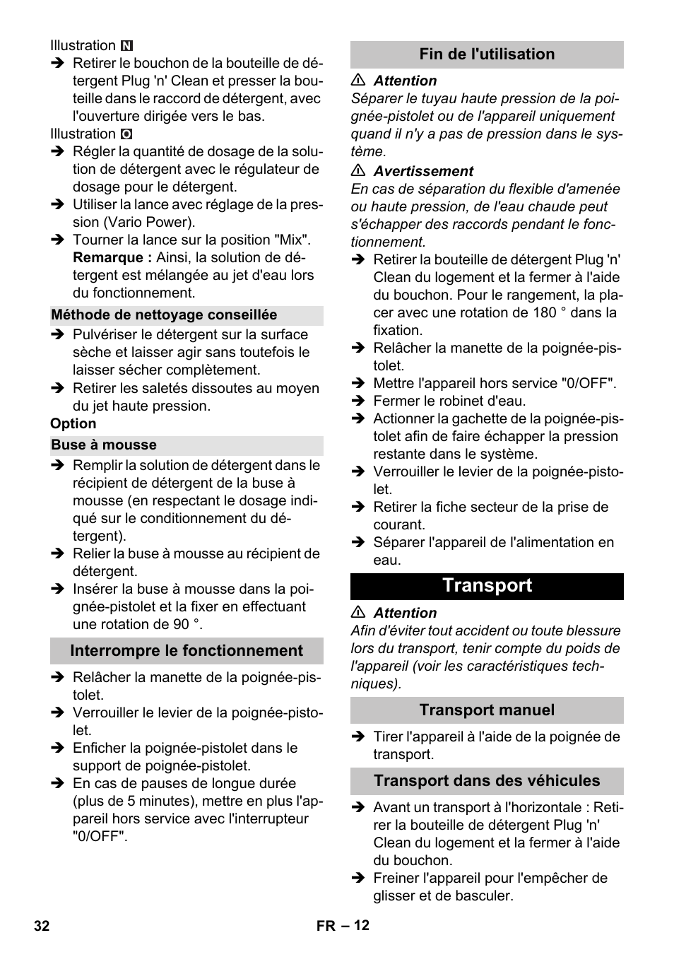 Méthode de nettoyage conseillée, Buse à mousse, Interrompre le fonctionnement | Fin de l'utilisation, Transport, Transport manuel, Transport dans des véhicules | Karcher K 7 Premium eco!ogic Home User Manual | Page 32 / 296