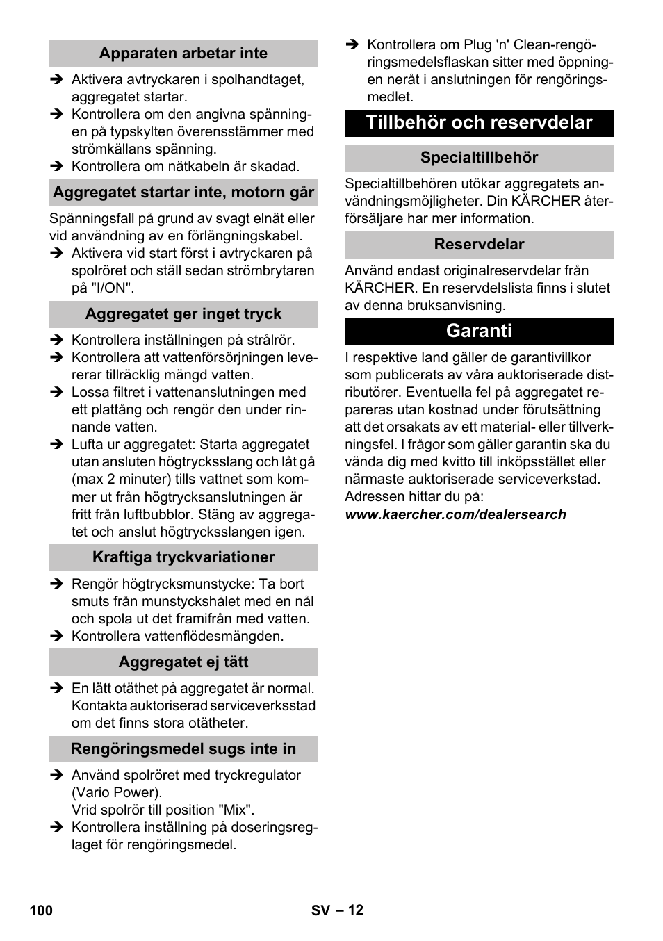 Apparaten arbetar inte, Aggregatet startar inte, motorn går, Aggregatet ger inget tryck | Kraftiga tryckvariationer, Aggregatet ej tätt, Rengöringsmedel sugs inte in, Tillbehör och reservdelar, Specialtillbehör, Reservdelar, Garanti | Karcher K 7 User Manual | Page 100 / 288
