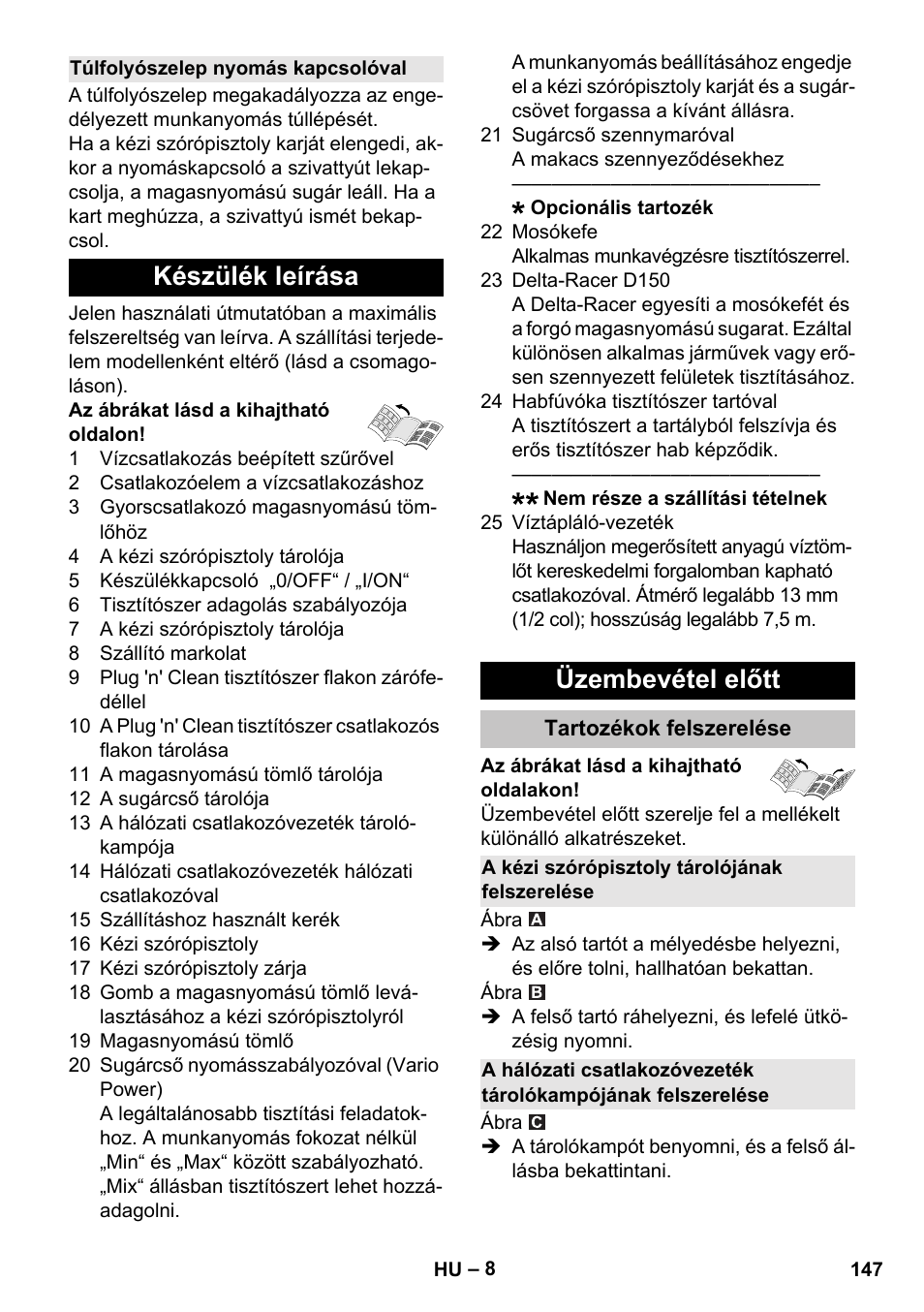 Túlfolyószelep nyomás kapcsolóval, Készülék leírása, Üzembevétel előtt | Tartozékok felszerelése, A kézi szórópisztoly tárolójának felszerelése, Készülék leírása üzembevétel előtt | Karcher K 7 User Manual | Page 147 / 288