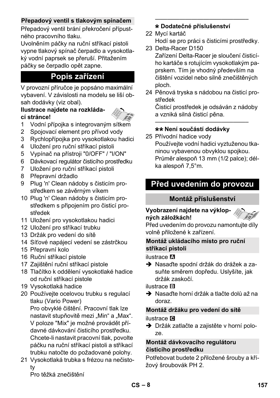 Přepadový ventil s tlakovým spínačem, Popis zařízení, Před uvedením do provozu | Montáž příslušenství, Montáž ukládacího místo pro ruční stříkací pistoli, Montáž držáku pro vedení do sítě, Montáž dávkovacího regulátoru čisticího prostředku, Popis zařízení před uvedením do provozu | Karcher K 7 User Manual | Page 157 / 288