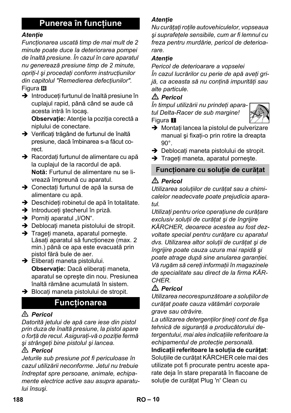 Punerea în funcţiune, Funcţionarea, Funcţionare cu soluţie de curăţat | Punerea în funcţiune funcţionarea | Karcher K 7 User Manual | Page 188 / 288