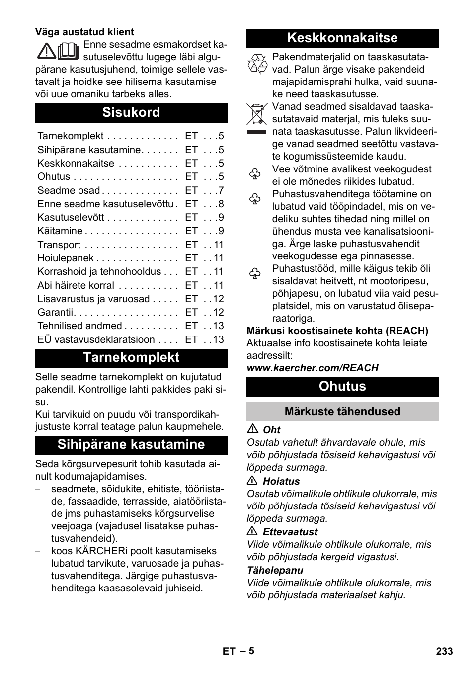 Eesti, Sisukord, Tarnekomplekt | Sihipärane kasutamine, Keskkonnakaitse, Ohutus, Märkuste tähendused | Karcher K 7 User Manual | Page 233 / 288