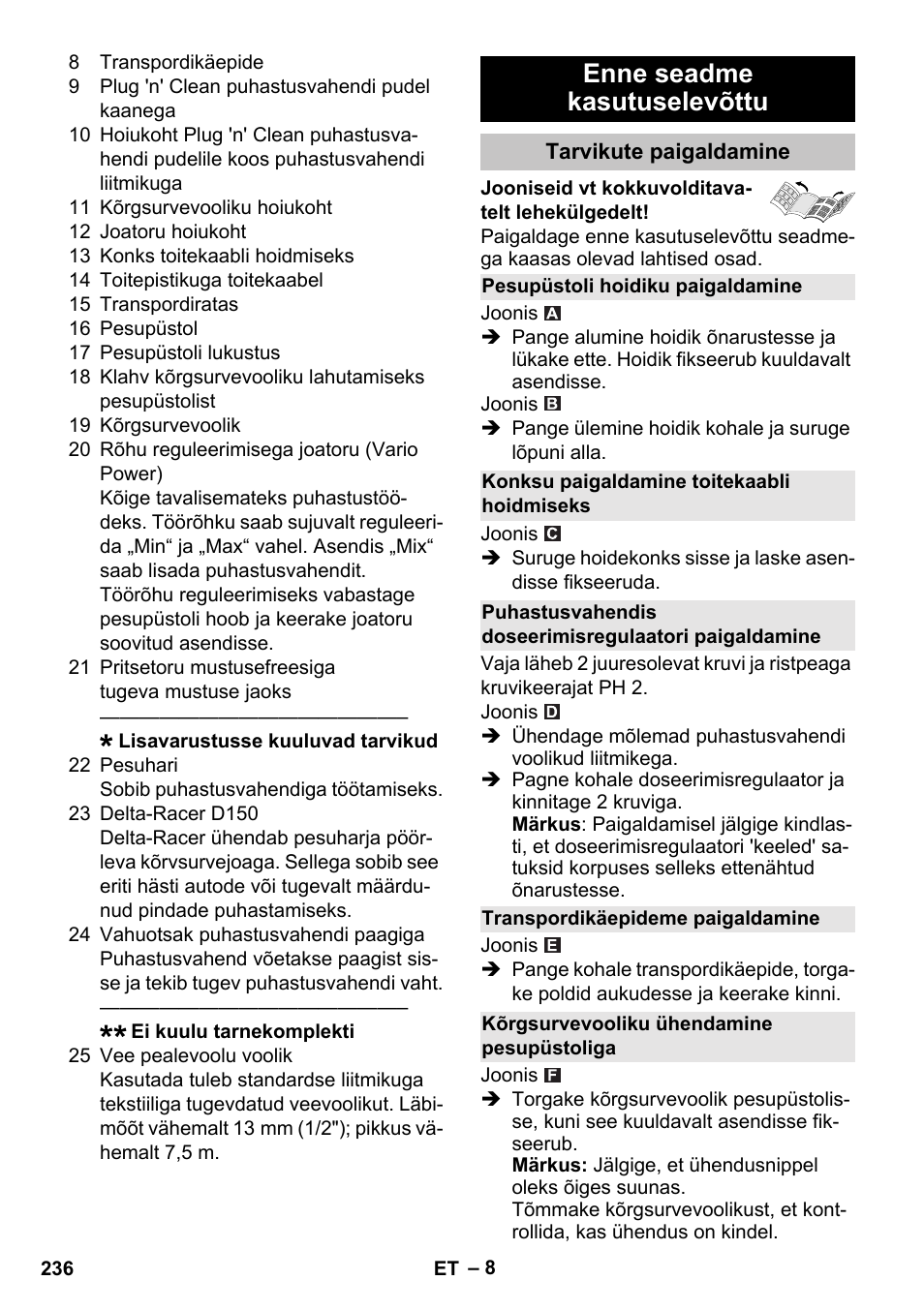 Enne seadme kasutuselevõttu, Tarvikute paigaldamine, Pesupüstoli hoidiku paigaldamine | Konksu paigaldamine toitekaabli hoidmiseks, Transpordikäepideme paigaldamine, Kõrgsurvevooliku ühendamine pesupüstoliga | Karcher K 7 User Manual | Page 236 / 288