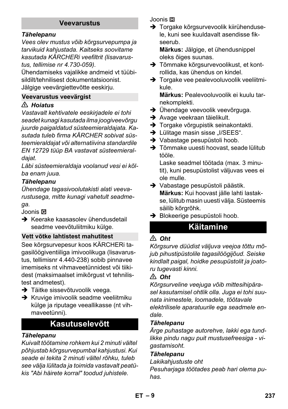 Veevarustus, Veevarustus veevärgist, Vett võtke lahtistest mahutitest | Kasutuselevõtt, Käitamine, Kasutuselevõtt käitamine | Karcher K 7 User Manual | Page 237 / 288