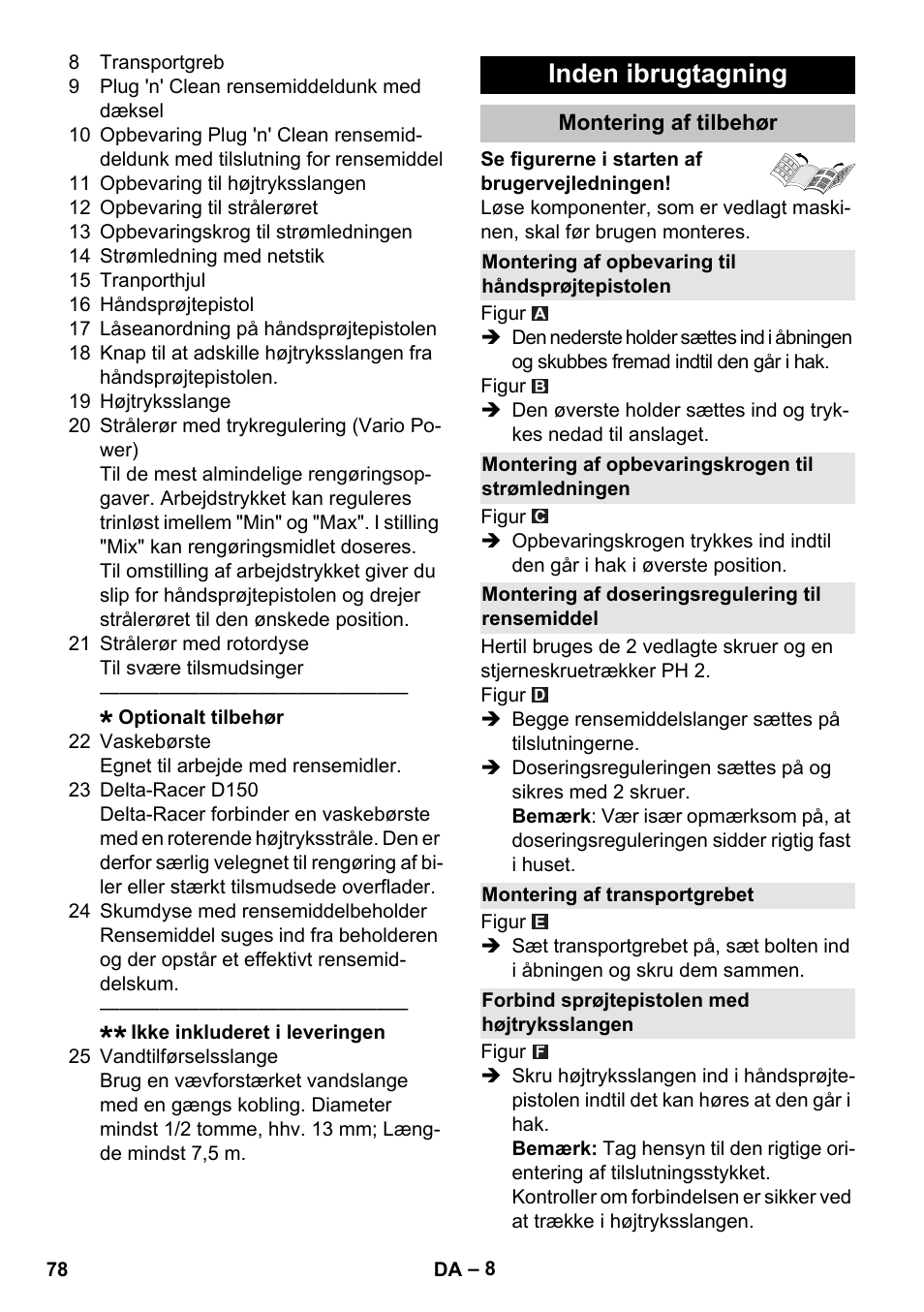 Inden ibrugtagning, Montering af tilbehør, Montering af opbevaring til håndsprøjtepistolen | Montering af opbevaringskrogen til strømledningen, Montering af doseringsregulering til rensemiddel, Montering af transportgrebet, Forbind sprøjtepistolen med højtryksslangen | Karcher K 7 User Manual | Page 78 / 288