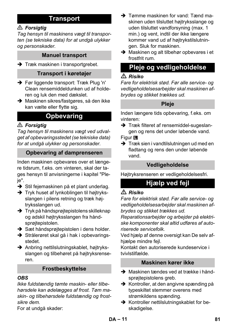 Transport, Manuel transport, Transport i køretøjer | Opbevaring, Opbevaring af damprenseren, Frostbeskyttelse, Pleje og vedligeholdelse, Pleje, Vedligeholdelse, Hjælp ved fejl | Karcher K 7 User Manual | Page 81 / 288