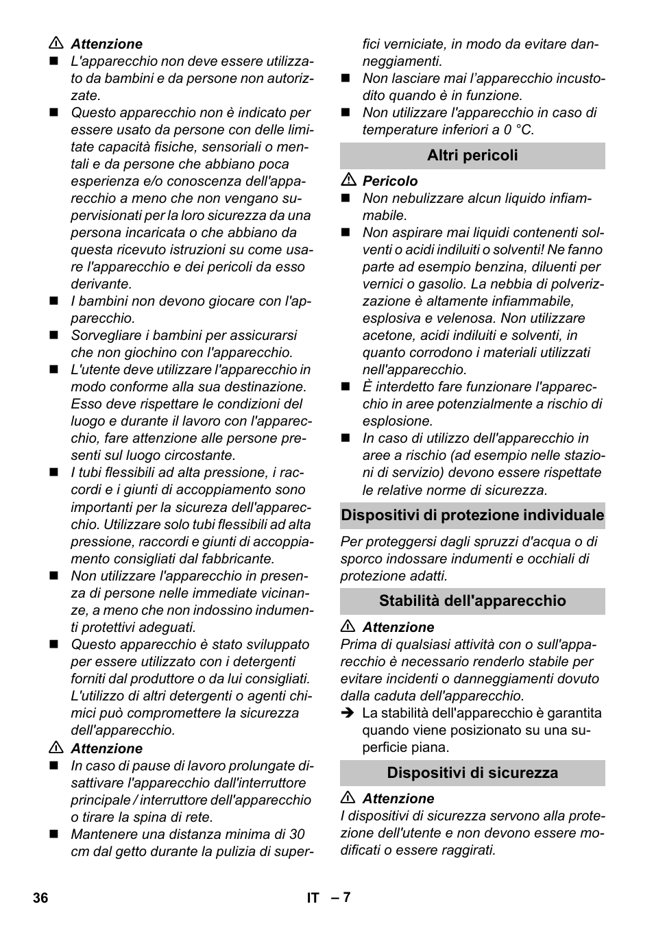 Altri pericoli, Dispositivi di protezione individuale, Stabilità dell'apparecchio | Dispositivi di sicurezza | Karcher K 7 Premium User Manual | Page 36 / 288