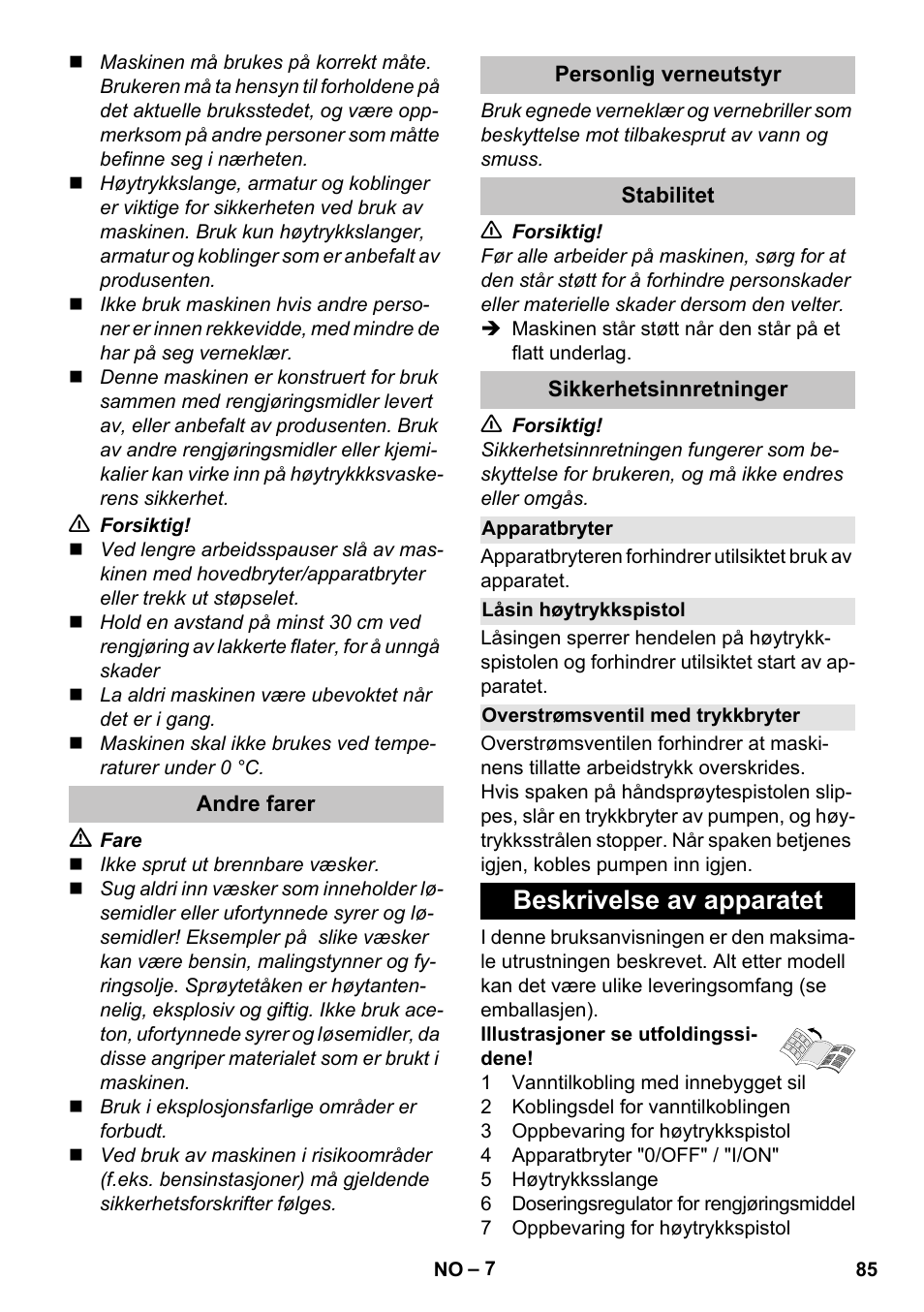 Andre farer, Personlig verneutstyr, Stabilitet | Sikkerhetsinnretninger, Apparatbryter, Låsin høytrykkspistol, Overstrømsventil med trykkbryter, Beskrivelse av apparatet | Karcher K 7 Premium User Manual | Page 85 / 288