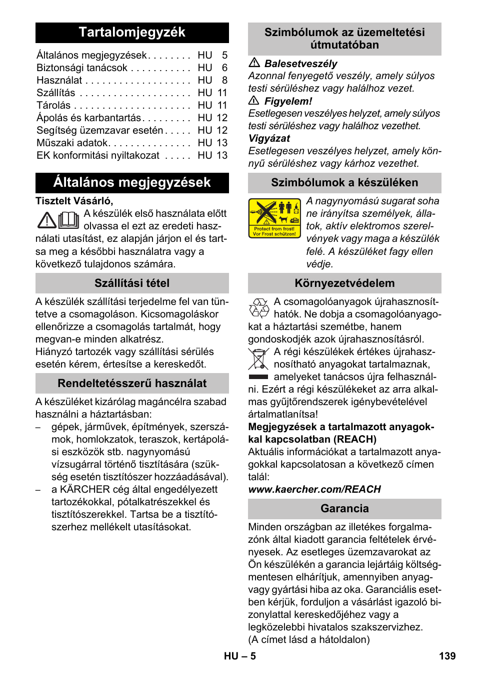 Magyar, Tartalomjegyzék, Általános megjegyzések | Szállítási tétel, Rendeltetésszerű használat, Szimbólumok az üzemeltetési útmutatóban, Szimbólumok a készüléken, Környezetvédelem, Garancia, Polski | Karcher K 4-600 User Manual | Page 139 / 262