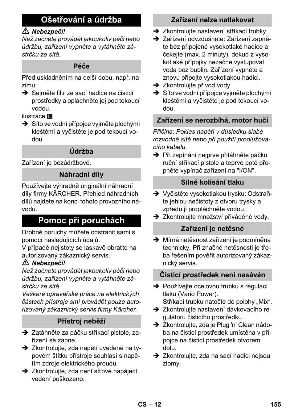 Ošetřování a údržba, Péče, Údržba | Náhradní díly, Pomoc při poruchách, Přístroj neběží, Zařízení nelze natlakovat, Zařízení se nerozbíhá, motor hučí, Silné kolísání tlaku, Zařízení je netěsné | Karcher K 4-600 User Manual | Page 155 / 262