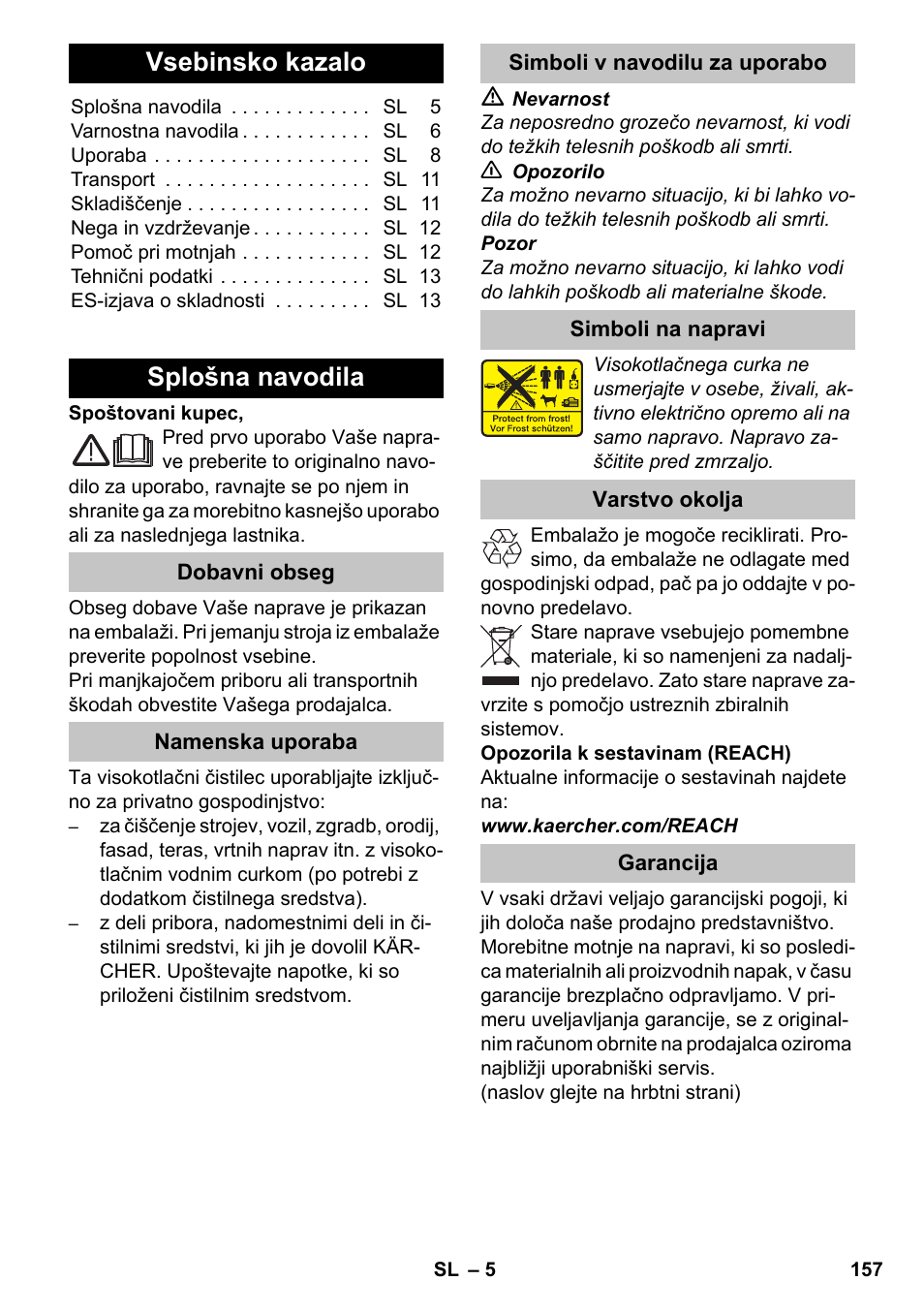 Slovenščina, Vsebinsko kazalo, Splošna navodila | Dobavni obseg, Namenska uporaba, Simboli v navodilu za uporabo, Simboli na napravi, Varstvo okolja, Garancija, Slovenčina | Karcher K 4-600 User Manual | Page 157 / 262