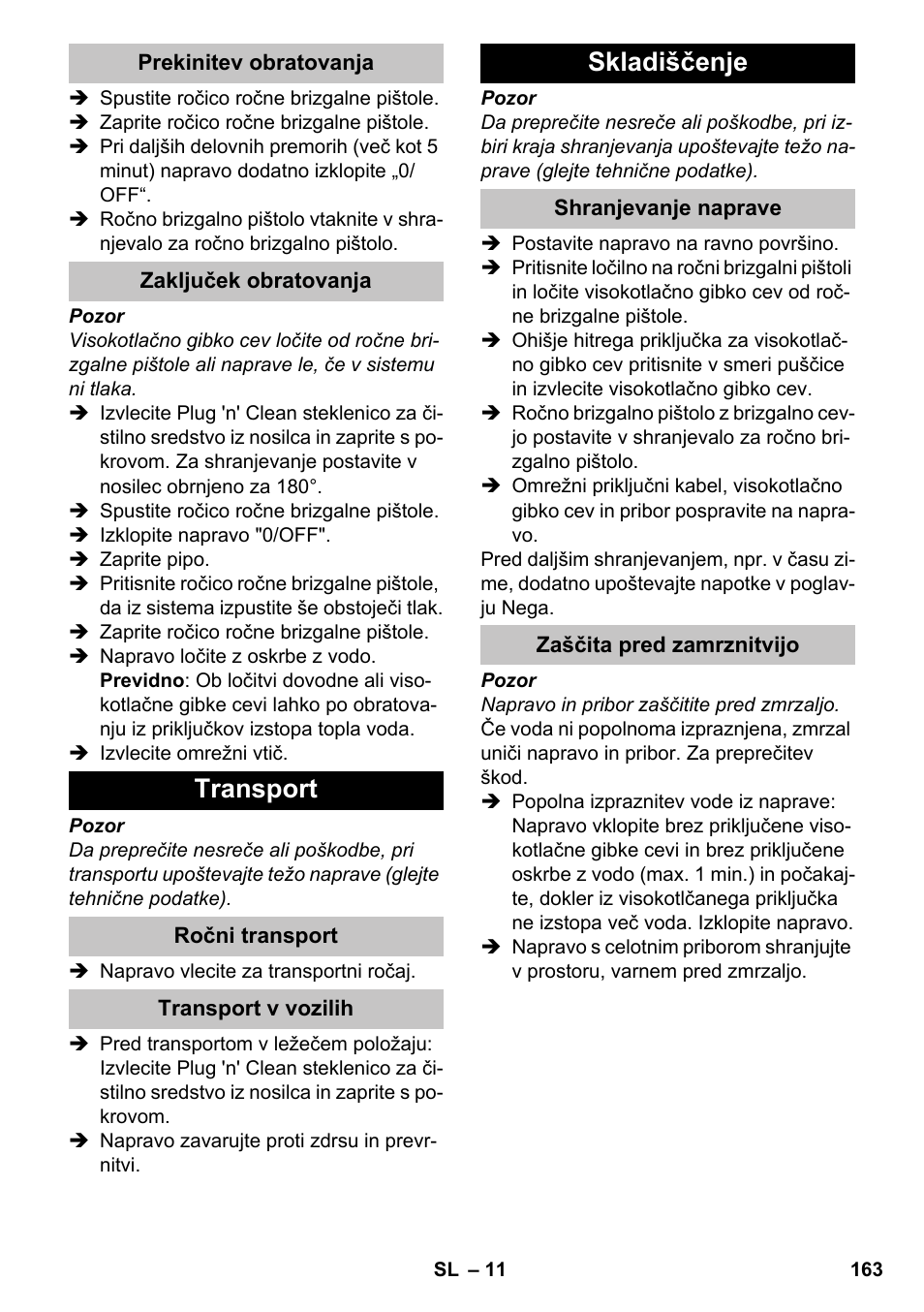 Prekinitev obratovanja, Zaključek obratovanja, Transport | Ročni transport, Transport v vozilih, Skladiščenje, Shranjevanje naprave, Zaščita pred zamrznitvijo | Karcher K 4-600 User Manual | Page 163 / 262
