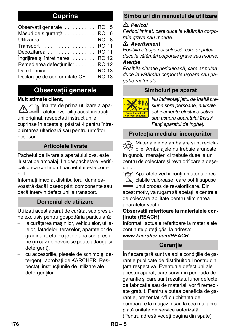 Româneşte, Cuprins, Observaţii generale | Articolele livrate, Domeniul de utilizare, Simboluri din manualul de utilizare, Simboluri pe aparat, Protecţia mediului înconjurător, Garanţie, Srpski | Karcher K 4-600 User Manual | Page 176 / 262