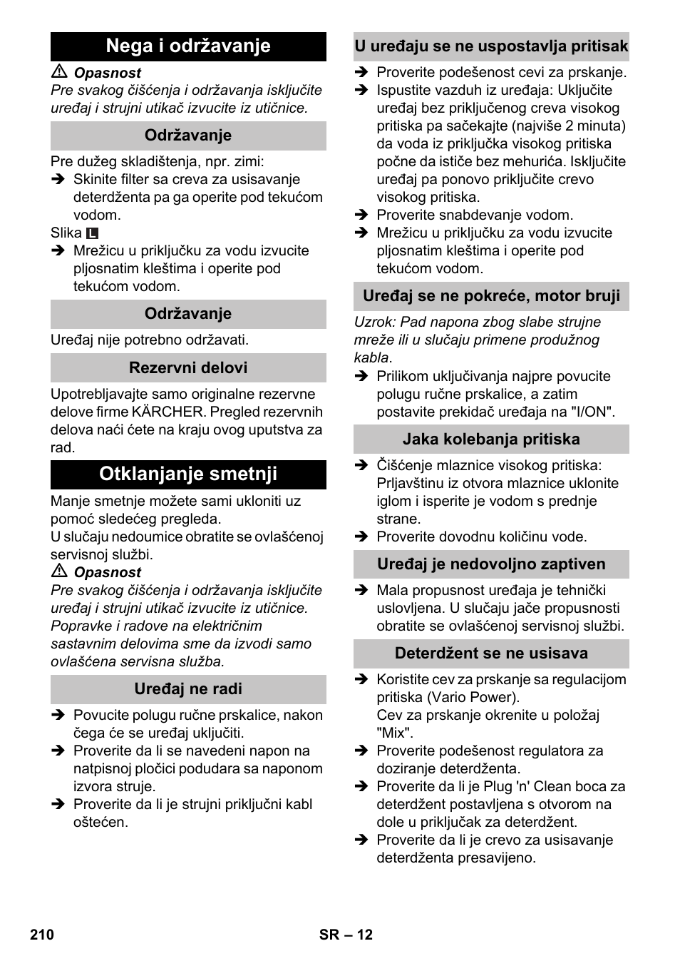 Nega i održavanje, Održavanje, Rezervni delovi | Otklanjanje smetnji, Uređaj ne radi, U uređaju se ne uspostavlja pritisak, Uređaj se ne pokreće, motor bruji, Jaka kolebanja pritiska, Uređaj je nedovoljno zaptiven, Deterdžent se ne usisava | Karcher K 4-600 User Manual | Page 210 / 262