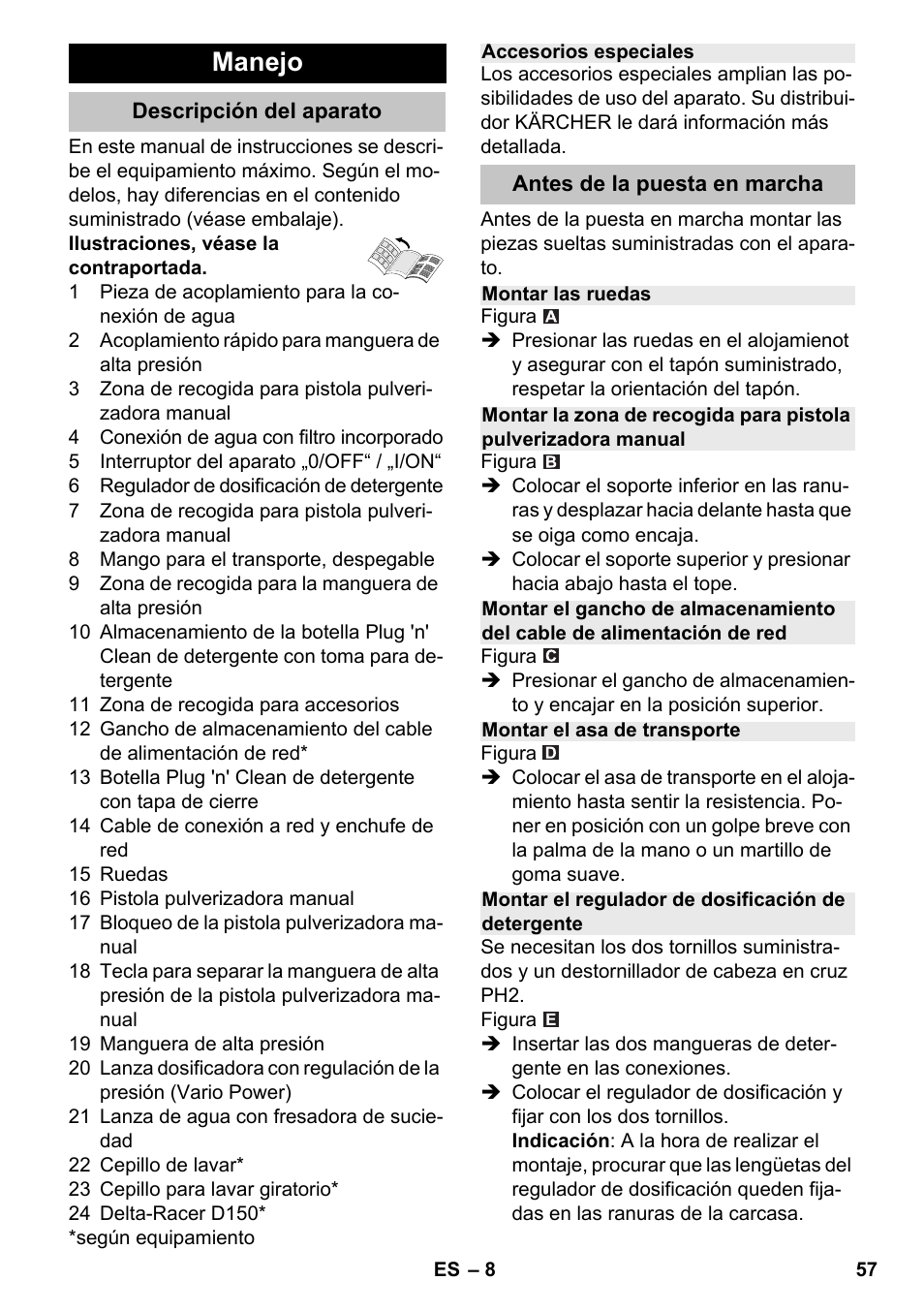 Manejo, Descripción del aparato, Accesorios especiales | Antes de la puesta en marcha, Montar las ruedas, Montar el asa de transporte, Montar el regulador de dosificación de detergente | Karcher K 4-600 User Manual | Page 57 / 262