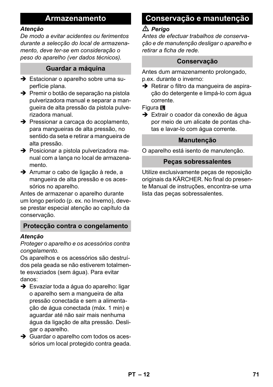 Armazenamento, Guardar a máquina, Protecção contra o congelamento | Conservação e manutenção, Conservação, Manutenção, Peças sobressalentes | Karcher K 4-600 User Manual | Page 71 / 262
