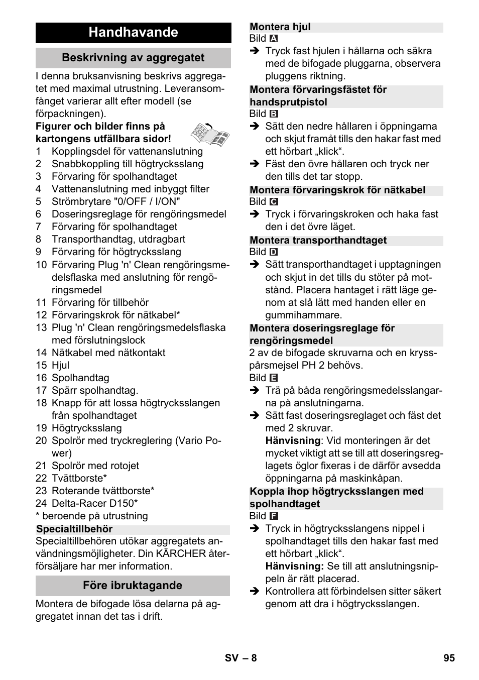 Handhavande, Beskrivning av aggregatet, Specialtillbehör | Före ibruktagande, Montera hjul, Montera förvaringsfästet för handsprutpistol, Montera förvaringskrok för nätkabel, Montera transporthandtaget, Montera doseringsreglage för rengöringsmedel, Koppla ihop högtrycksslangen med spolhandtaget | Karcher K 4-600 User Manual | Page 95 / 262