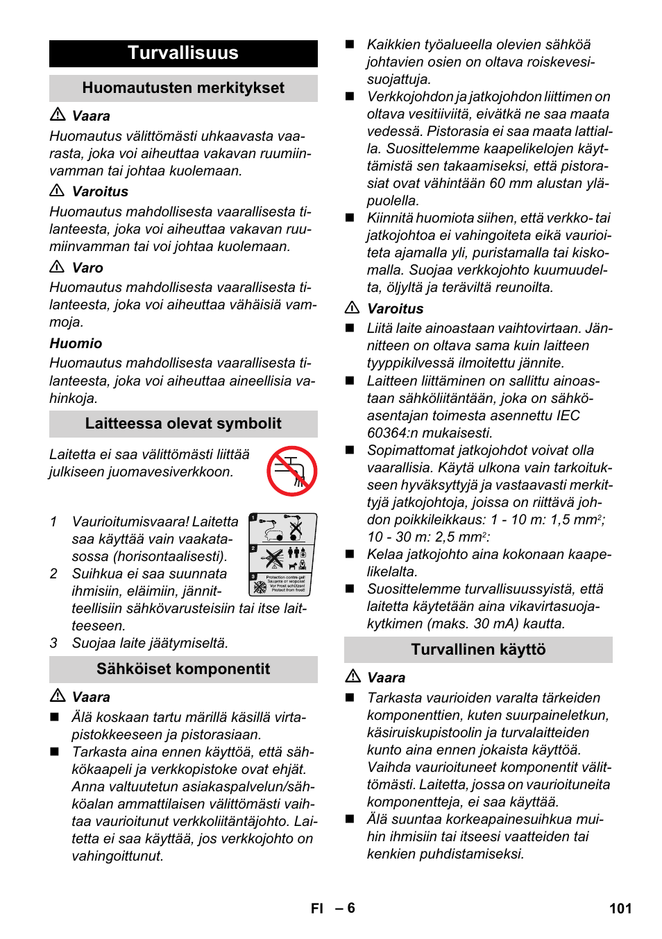 Turvallisuus, Huomautusten merkitykset, Laitteessa olevat symbolit | Sähköiset komponentit, Turvallinen käyttö | Karcher K 5 Compact User Manual | Page 101 / 278