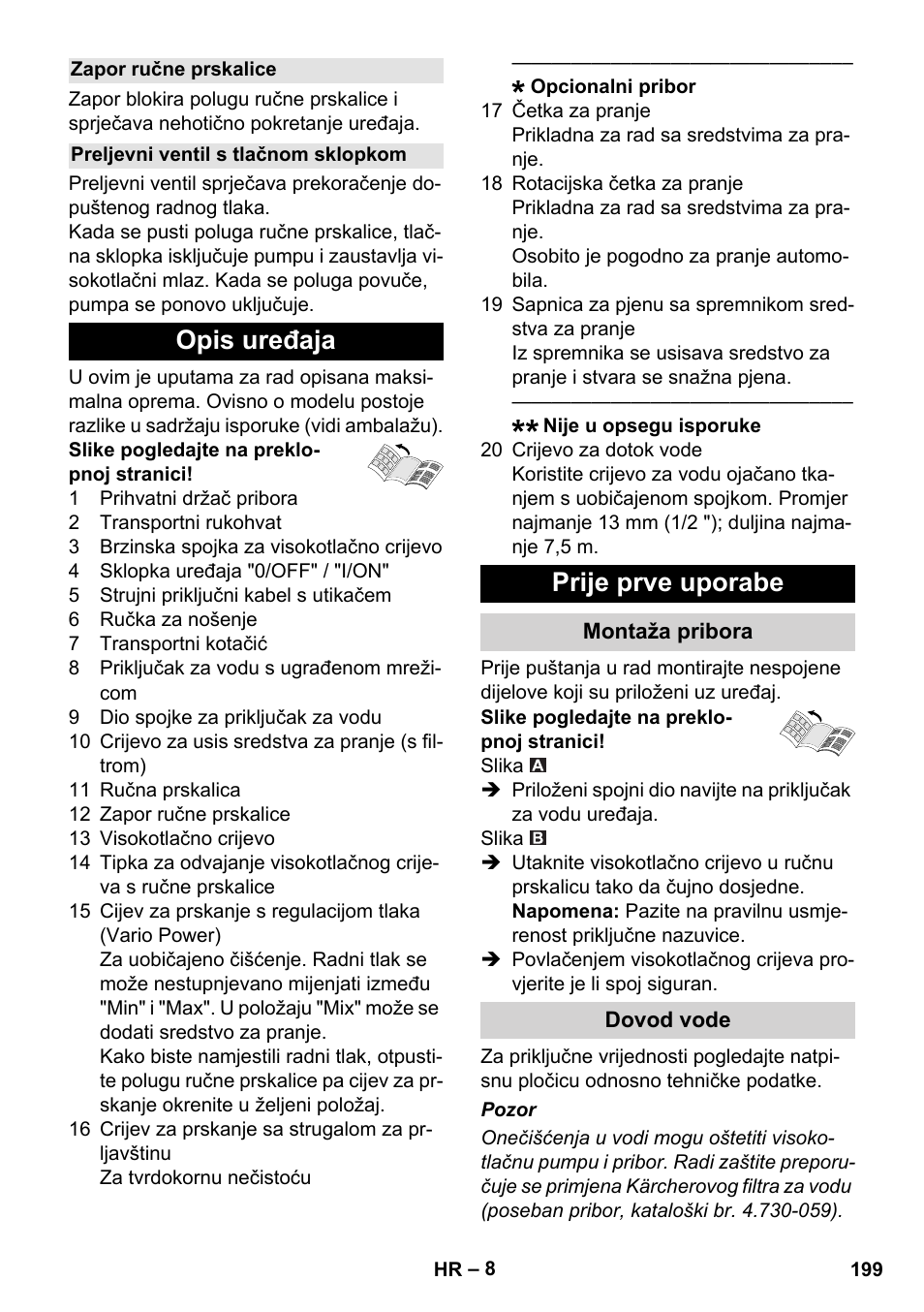 Zapor ručne prskalice, Preljevni ventil s tlačnom sklopkom, Opis uređaja | Prije prve uporabe, Montaža pribora, Dovod vode, Opis uređaja prije prve uporabe | Karcher K 5 Compact User Manual | Page 199 / 278