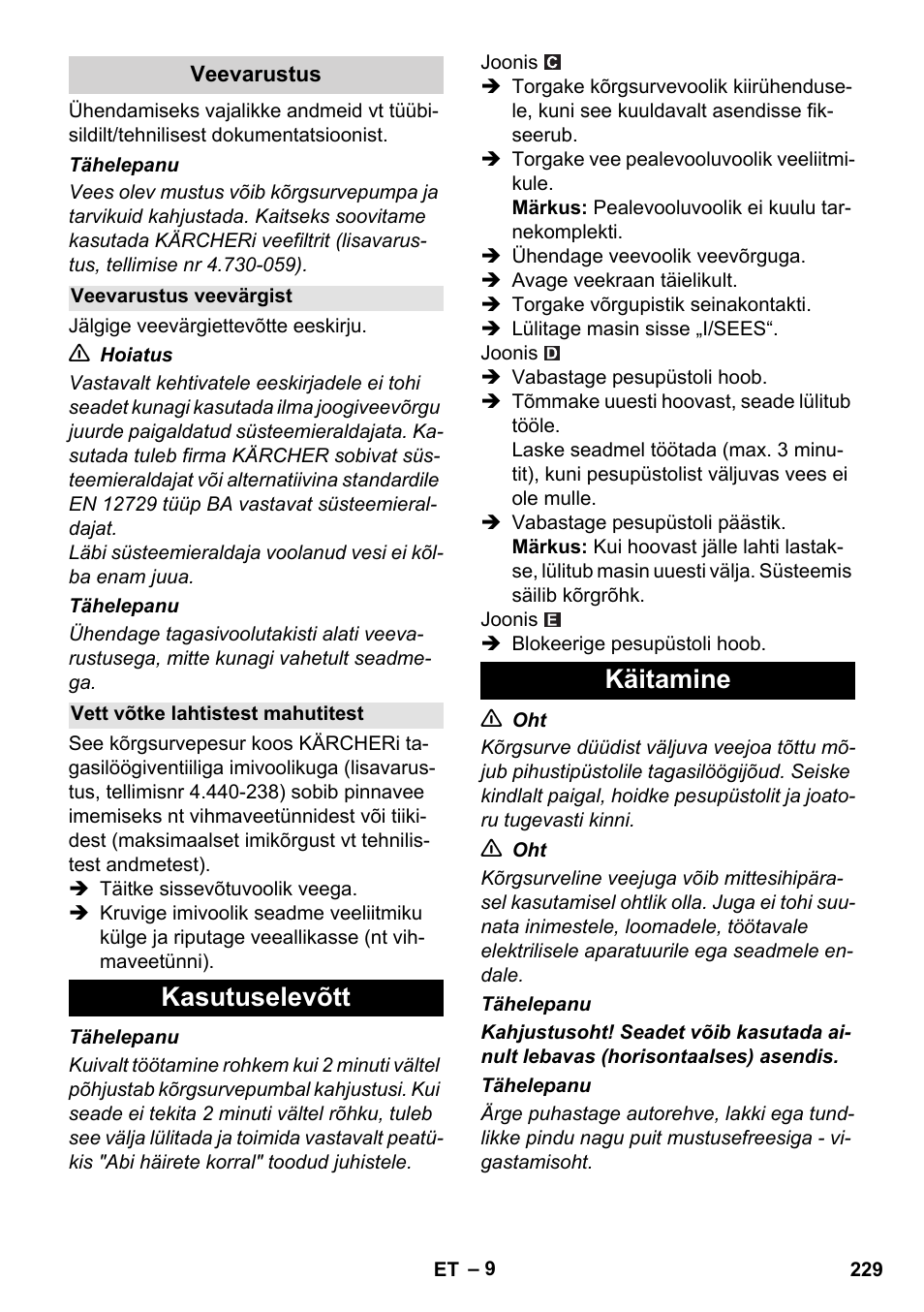 Veevarustus, Veevarustus veevärgist, Vett võtke lahtistest mahutitest | Kasutuselevõtt, Käitamine, Kasutuselevõtt käitamine | Karcher K 5 Compact User Manual | Page 229 / 278