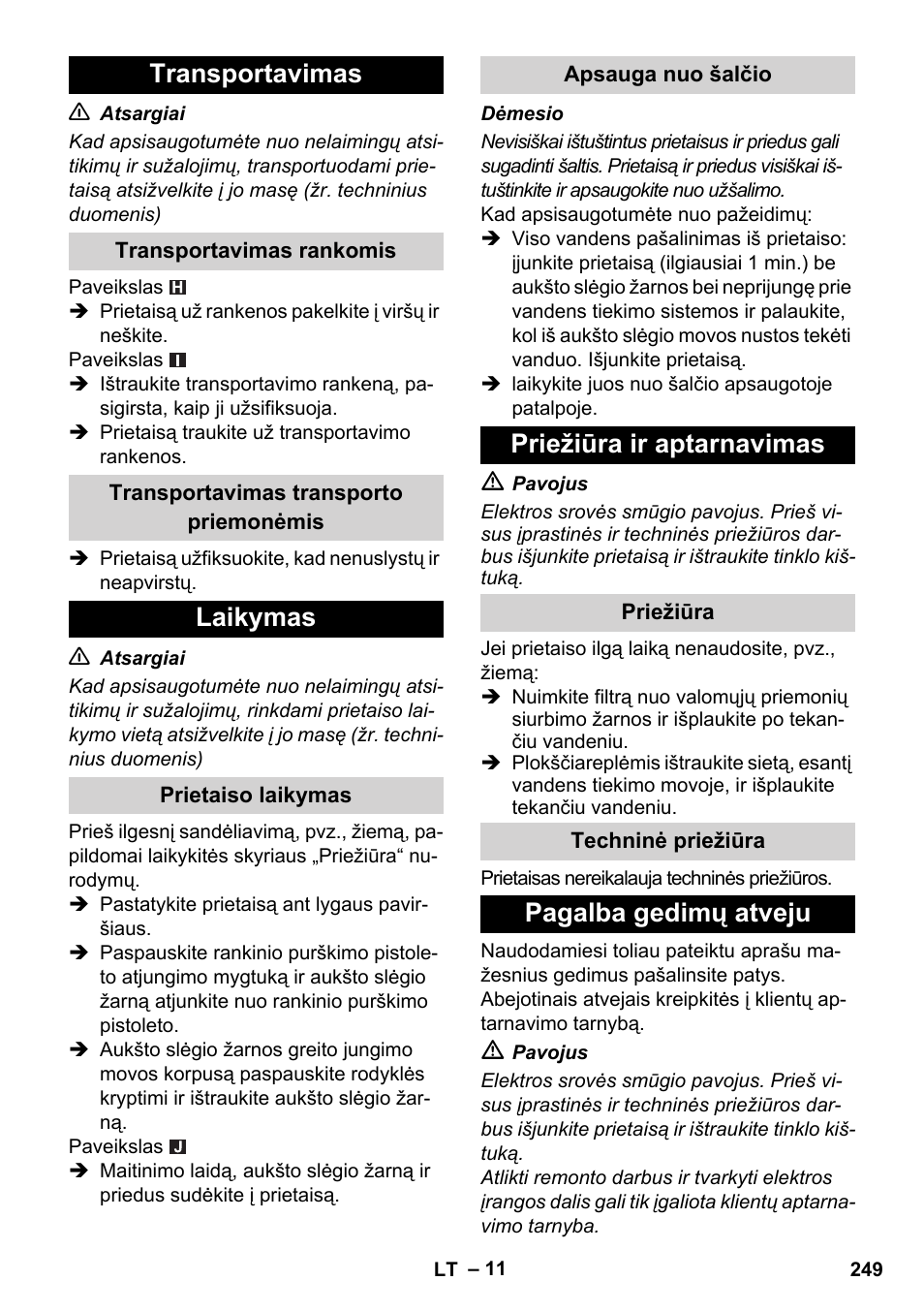 Transportavimas, Transportavimas rankomis, Transportavimas transporto priemonėmis | Laikymas, Prietaiso laikymas, Apsauga nuo šalčio, Priežiūra ir aptarnavimas, Priežiūra, Techninė priežiūra, Pagalba gedimų atveju | Karcher K 5 Compact User Manual | Page 249 / 278