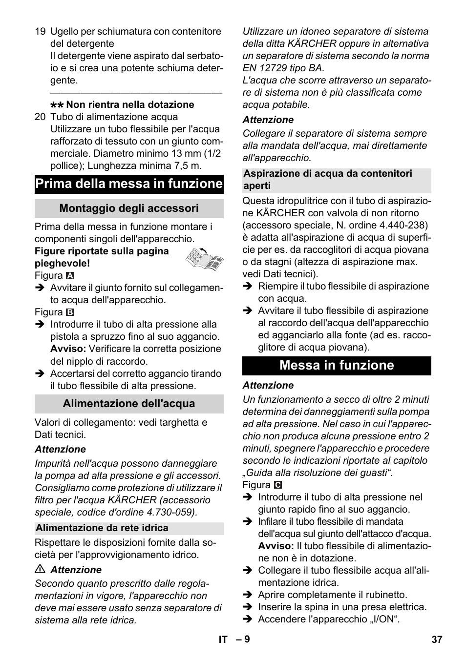 Prima della messa in funzione, Montaggio degli accessori, Alimentazione dell'acqua | Alimentazione da rete idrica, Aspirazione di acqua da contenitori aperti, Messa in funzione | Karcher K 5 Compact User Manual | Page 37 / 278