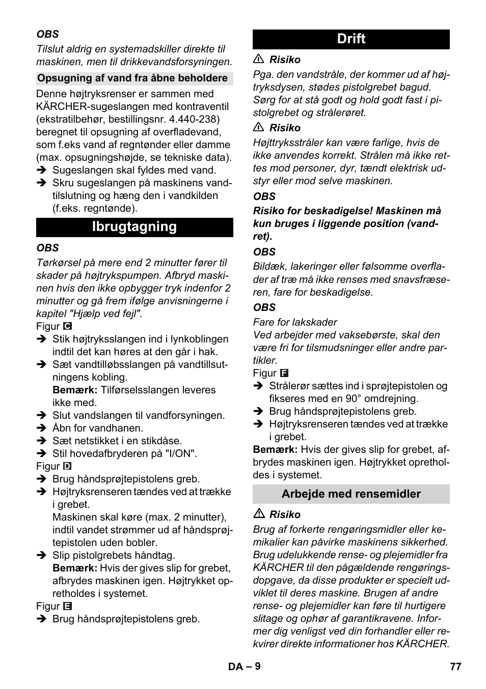 Opsugning af vand fra åbne beholdere, Ibrugtagning, Drift | Arbejde med rensemidler, Ibrugtagning drift | Karcher K 5 Compact User Manual | Page 77 / 278